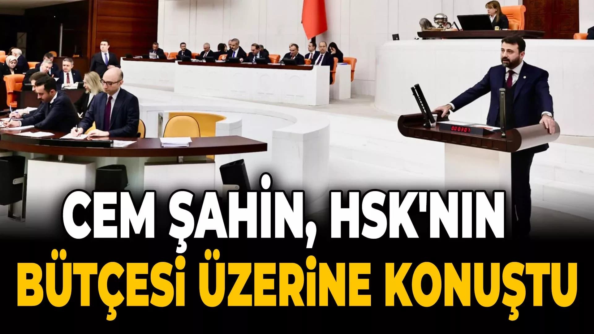 Milletvekili Şahin, TBMM'de “Bütçe” Üzerine Konuştu