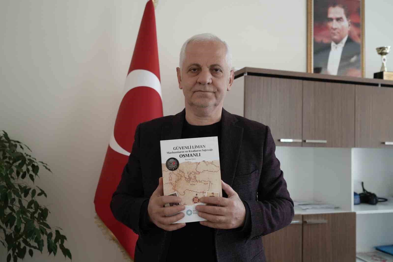 ’Kralların ve mazlumların sığınağı Osmanlı’nın unutulmaz hoşgörüsü kitaplaştırıldı