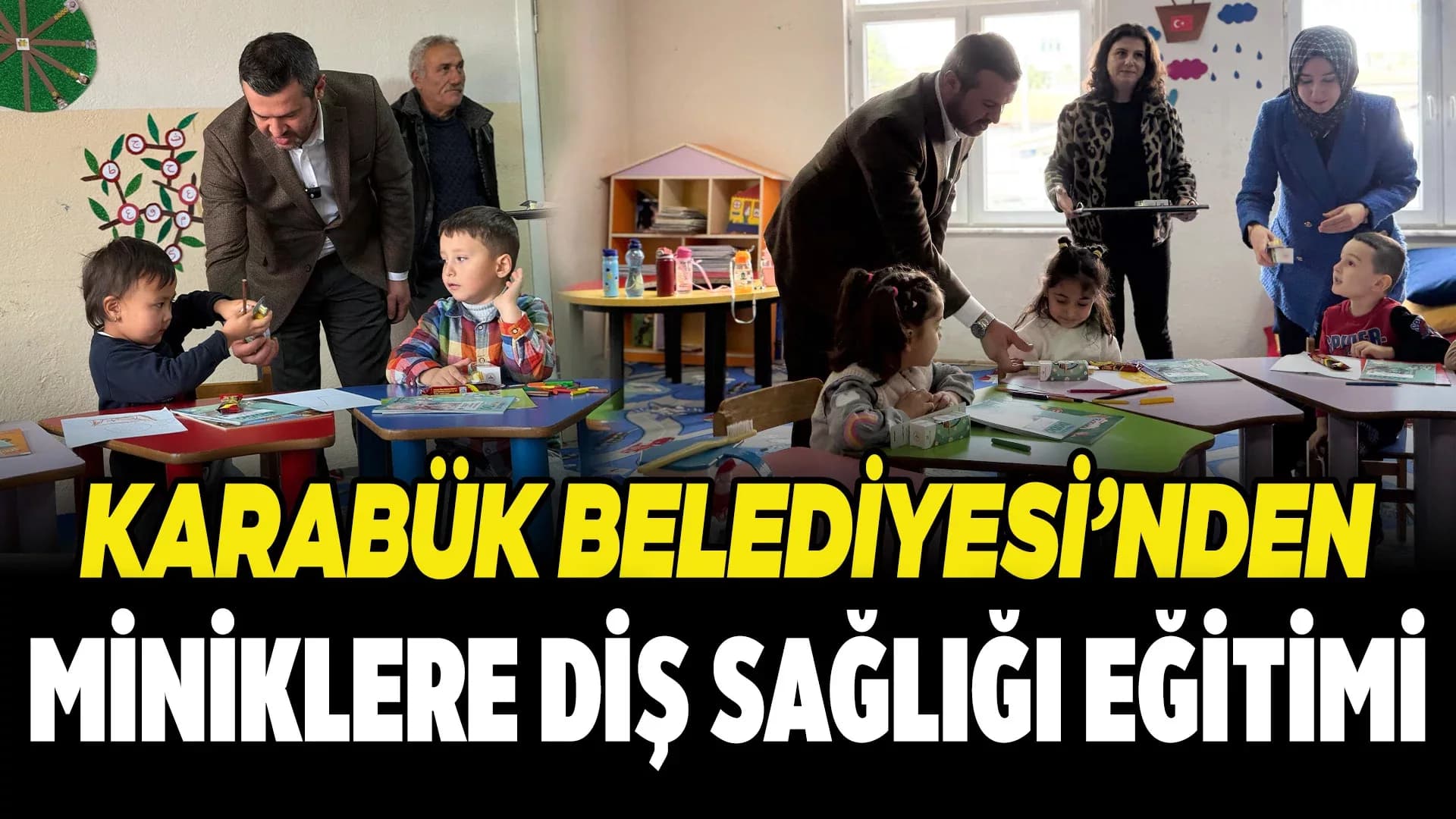 Başkan Çetinkaya Diş Sağlığı Eğitimi Programında Miniklerle Buluştu