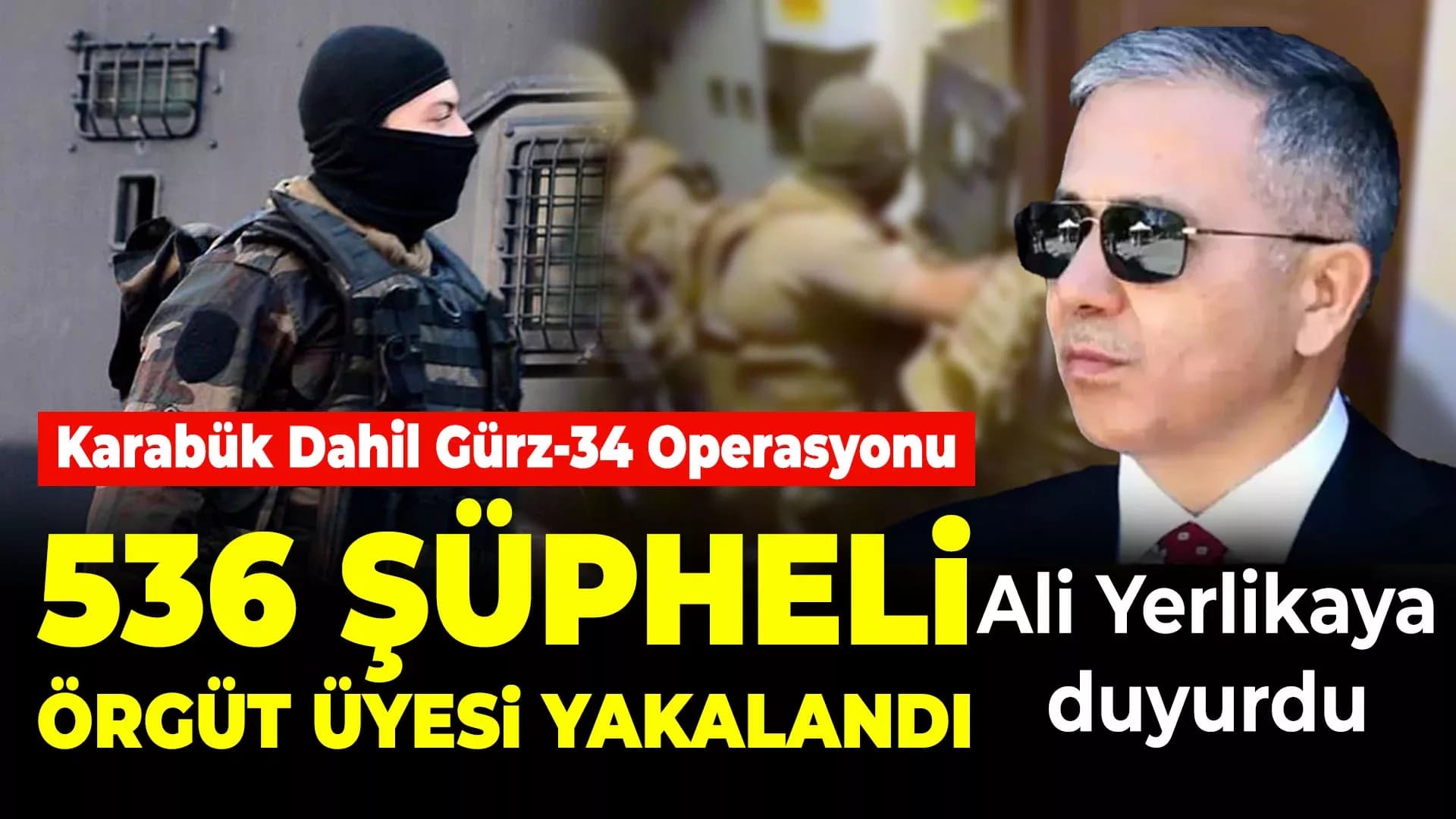 Karabük Dahil 57 İlde DEAŞ Operasyonu: 536 Gözaltı