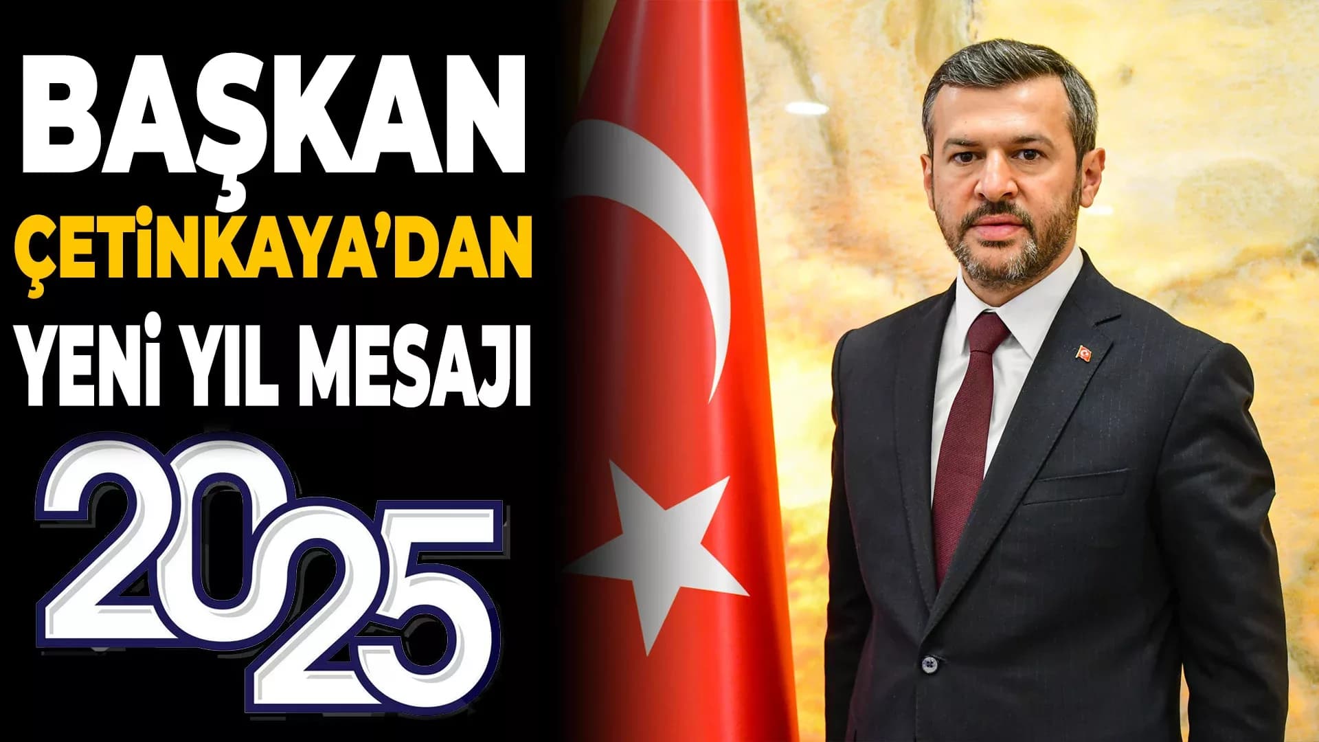 Başkan Çetinkaya'dan Umut Dolu Bir Yıl Temennisi
