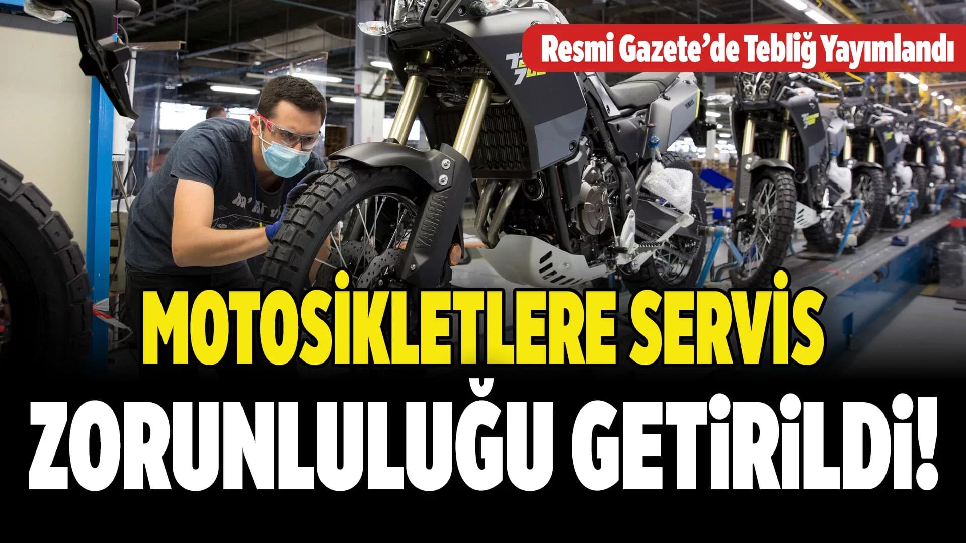 Elektrikli Araçların Ardından Motosikletler de Servis Şartına Dahil Edildi