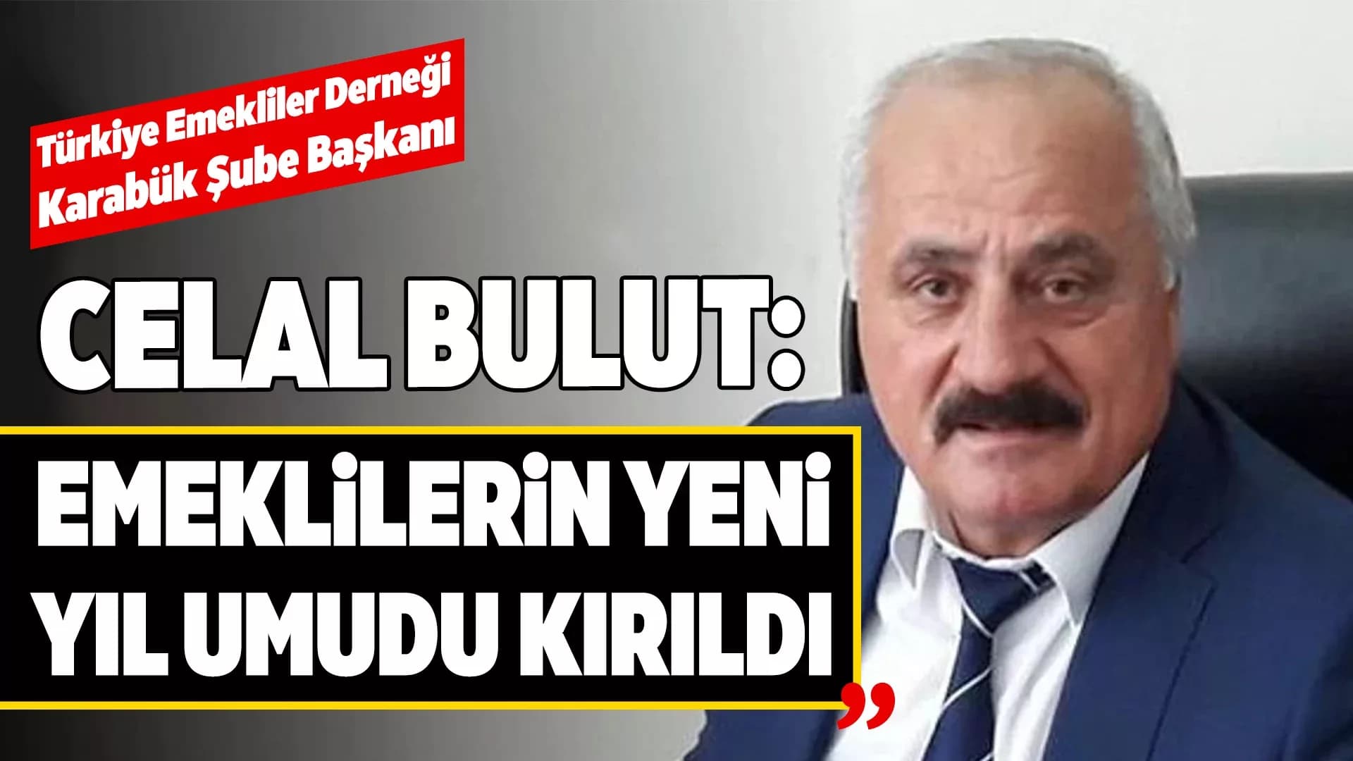 Bulut: "Emekliler İçin 2025, Sefalet Yılı mı Olacak?"