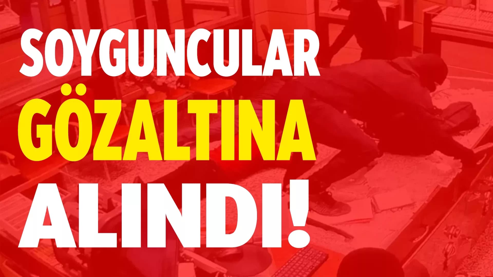 SAFRANBOLU'DA KUYUMCU SOYGUNUNDA: 4 KİŞİ GÖZALTINDA