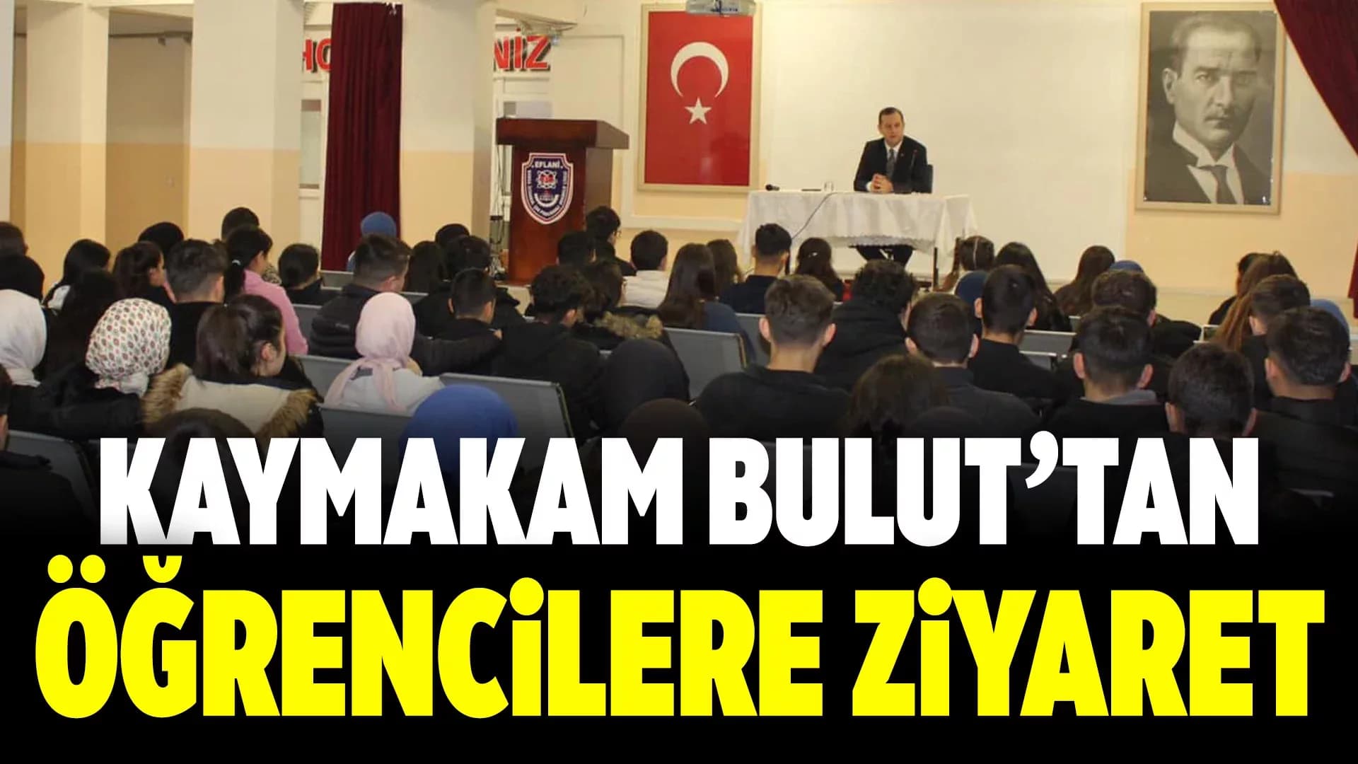 Eflani Kaymakamı Ömer Bulut’tan Öğrencilere Ziyaret