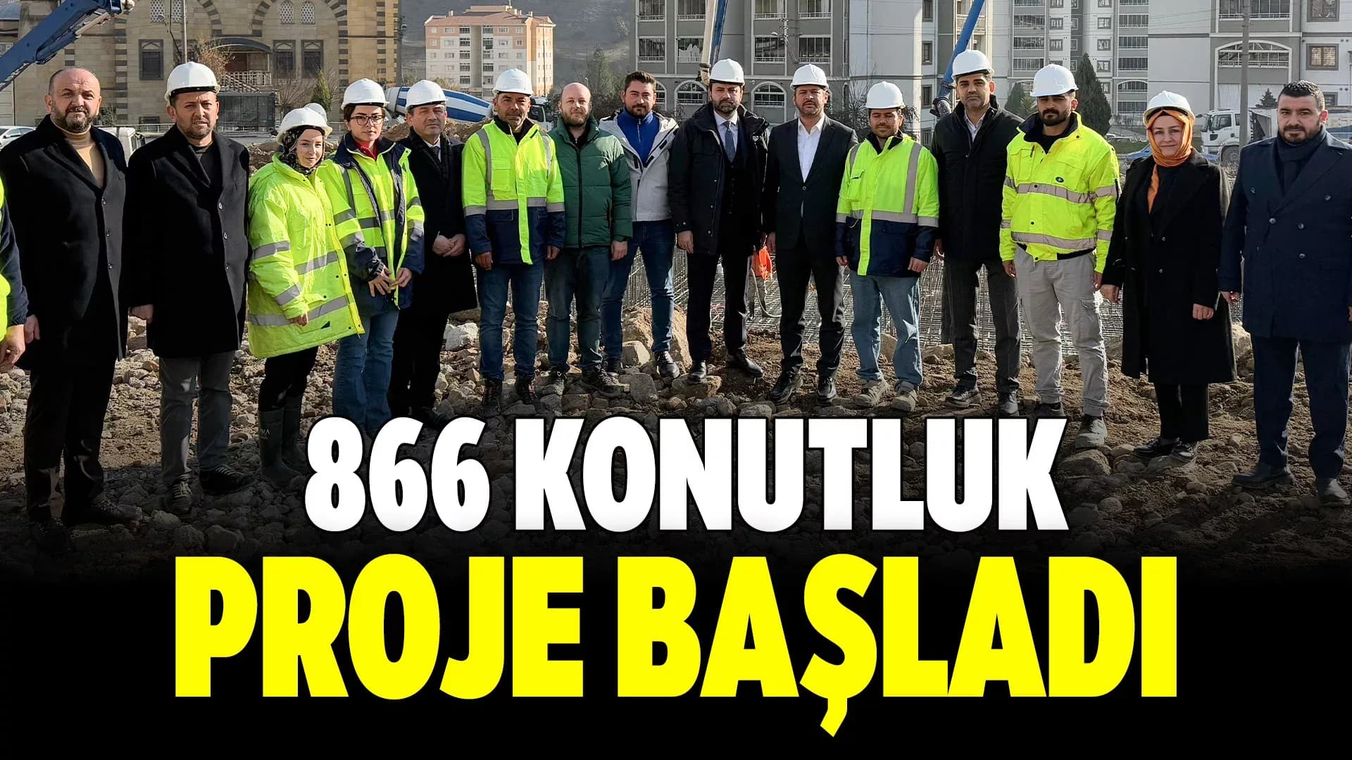 Karabük Soğuksu'da 866 Konutluk Dev Proje Başladı