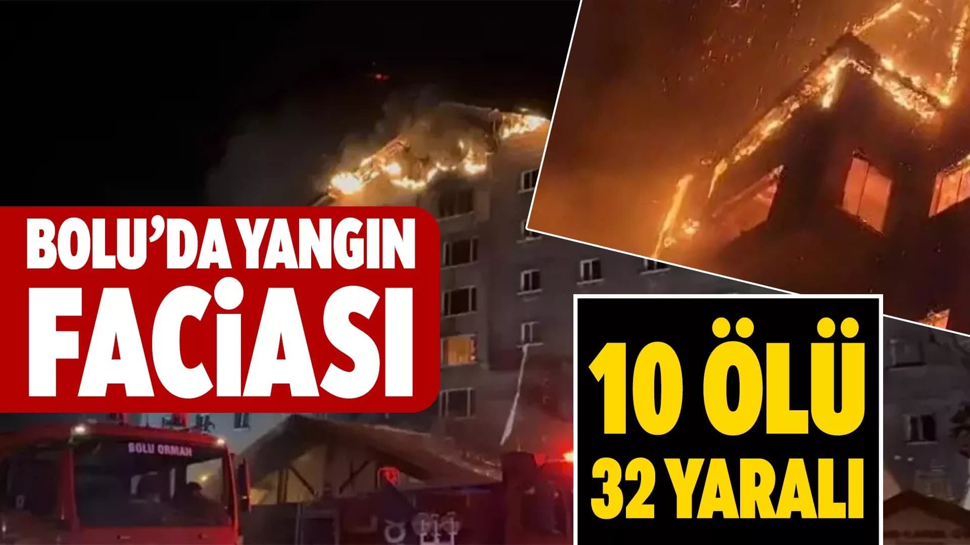 Kartalkaya'da Otel Yangını: 10 Ölü, 32 Yaralı