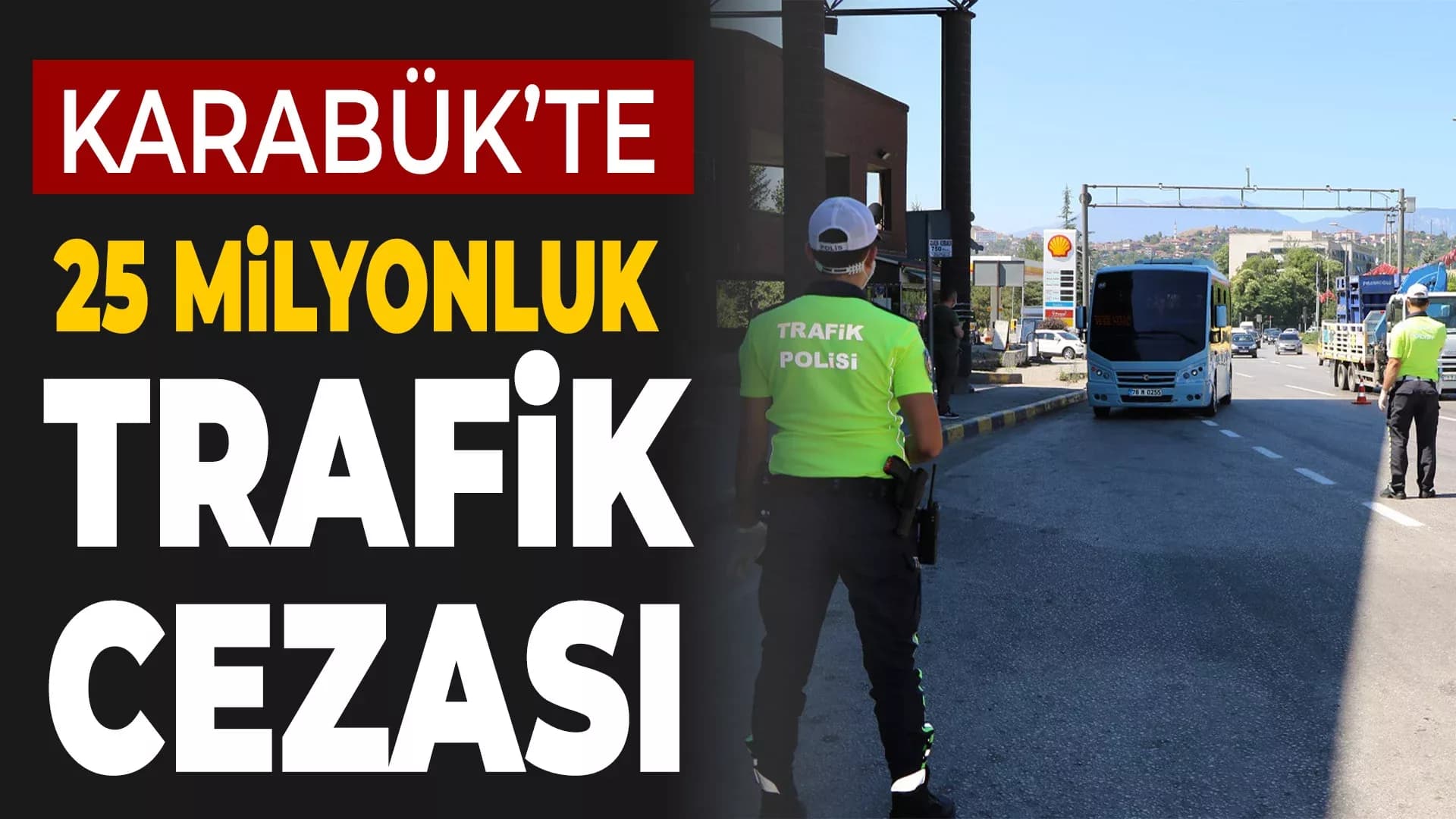 Karabük'te Sürücülere 2024'te 25 Milyon TL Trafik Cezası Kesildi