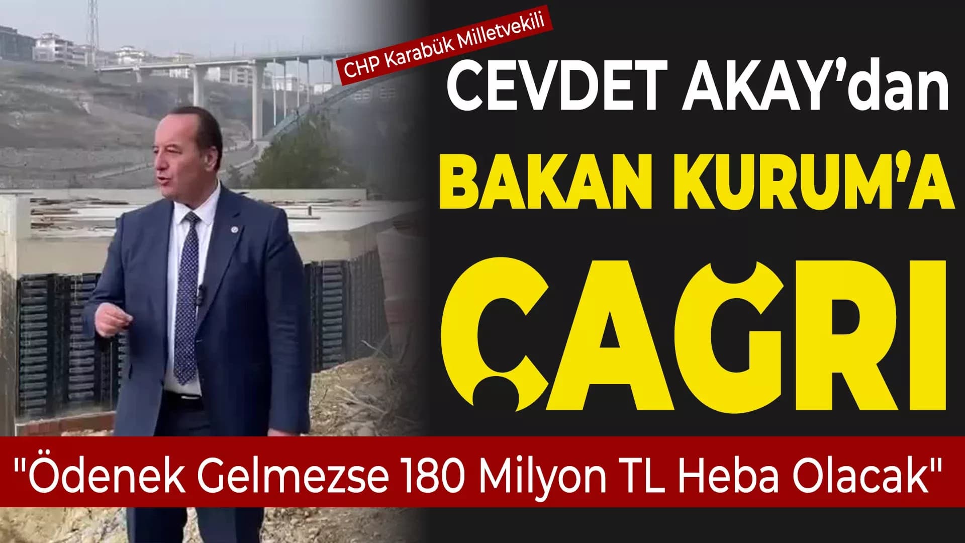CHP Milletvekili Akay'dan Bakan Kurum'a Çağrı