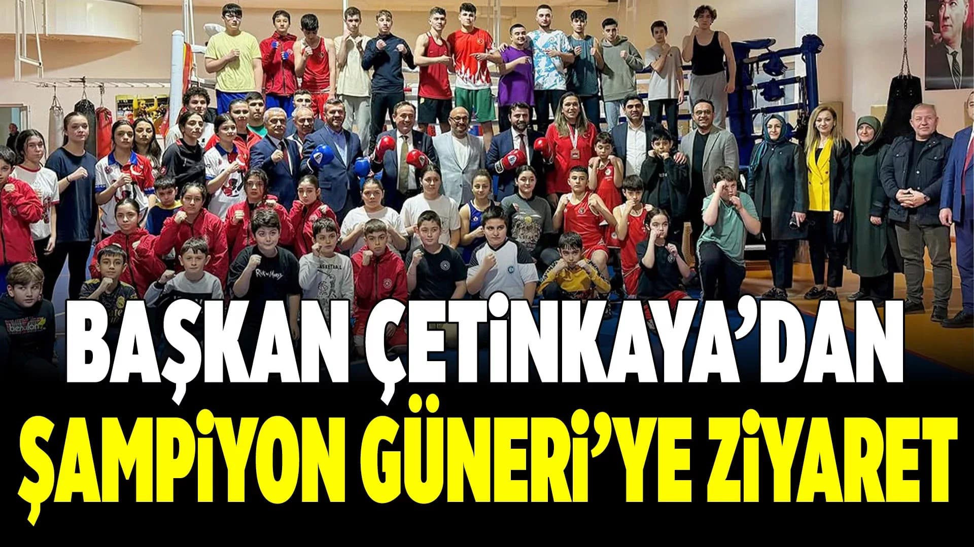 Başkan Çetinkaya Türkiye Şampiyonu Elif Güneri’yi Ziyaret Etti