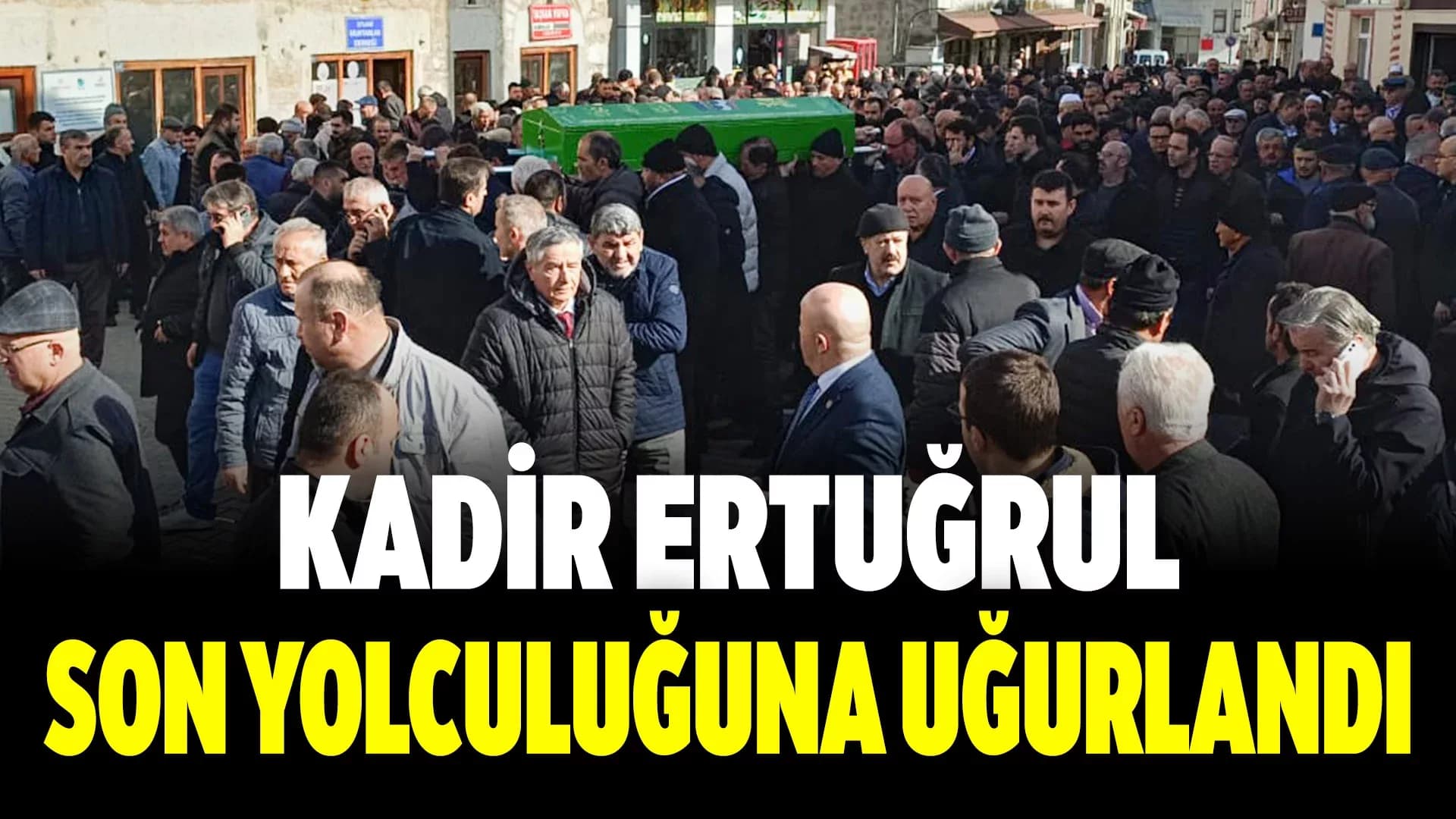 Eflani'de Kadir Ertuğrul Son Yolculuğuna Uğurlandı