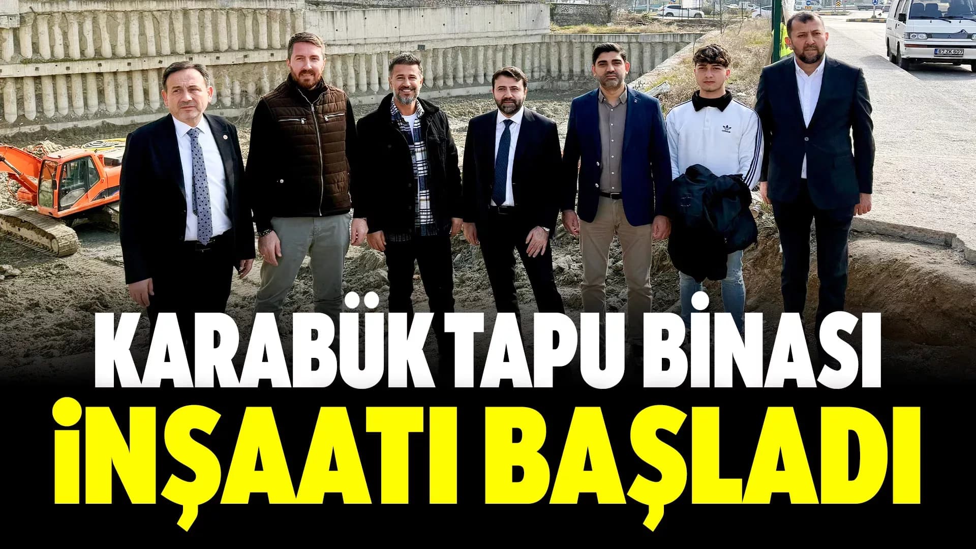 Karabük Tapu ve Kadastro Binası’nda Çalışmalar Başladı