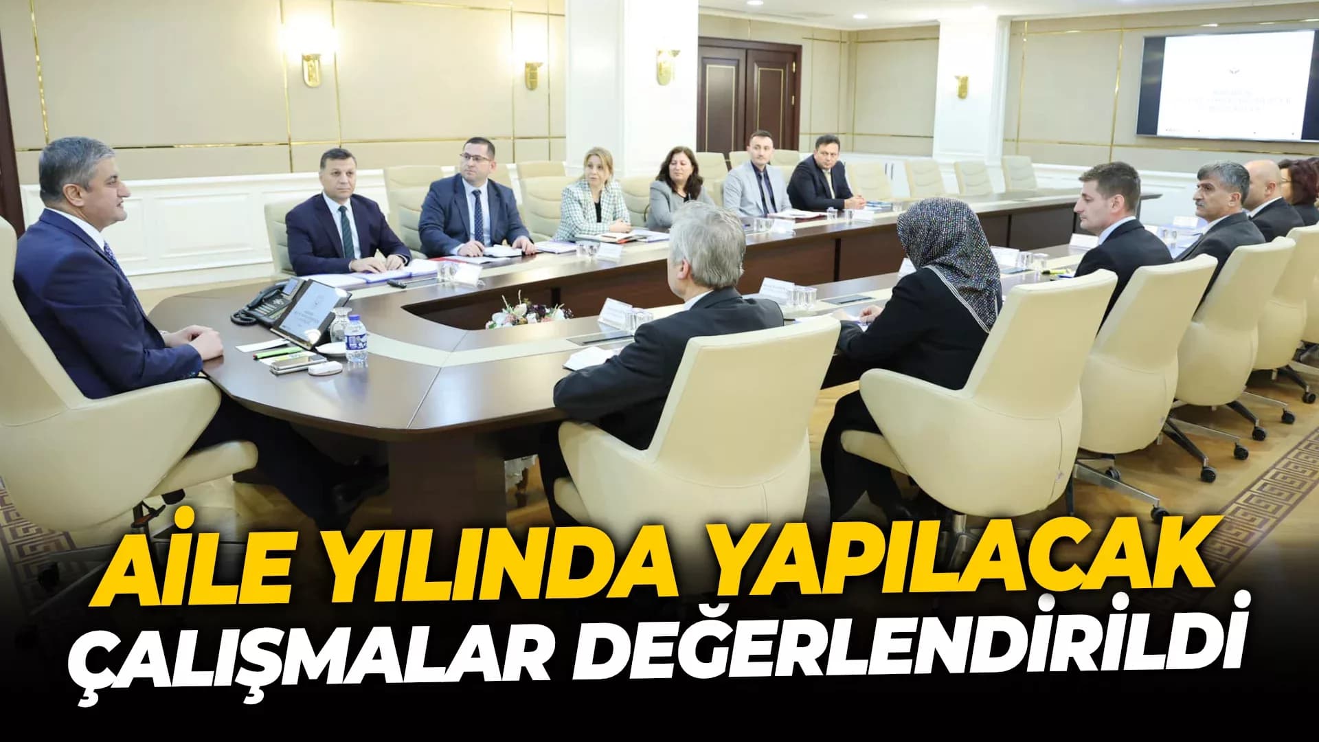 Aile Yılında Yapılacak Çalışmalar Konuşuldu