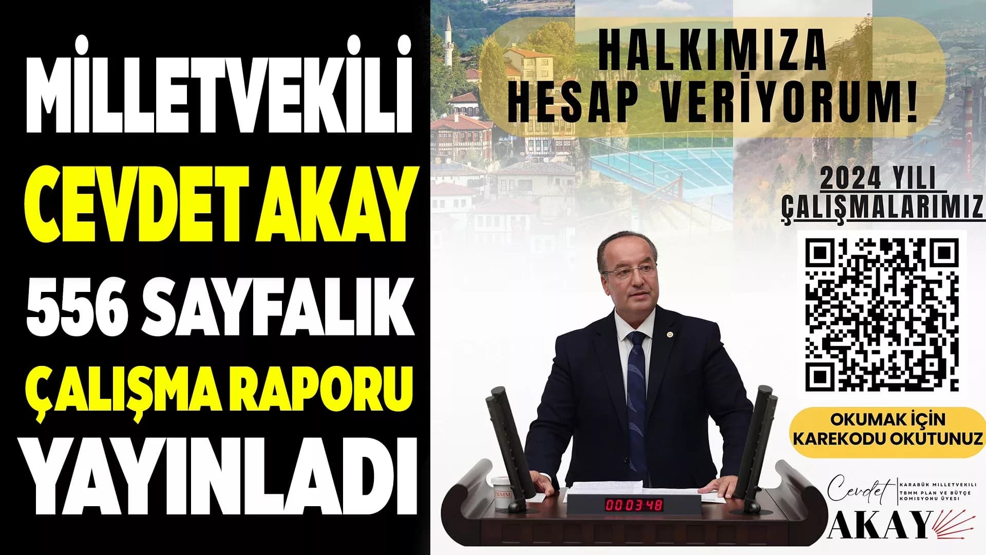 CHP Karabük Milletvekili Cevdet Akay: "Halkıma Hesap Veriyorum!"