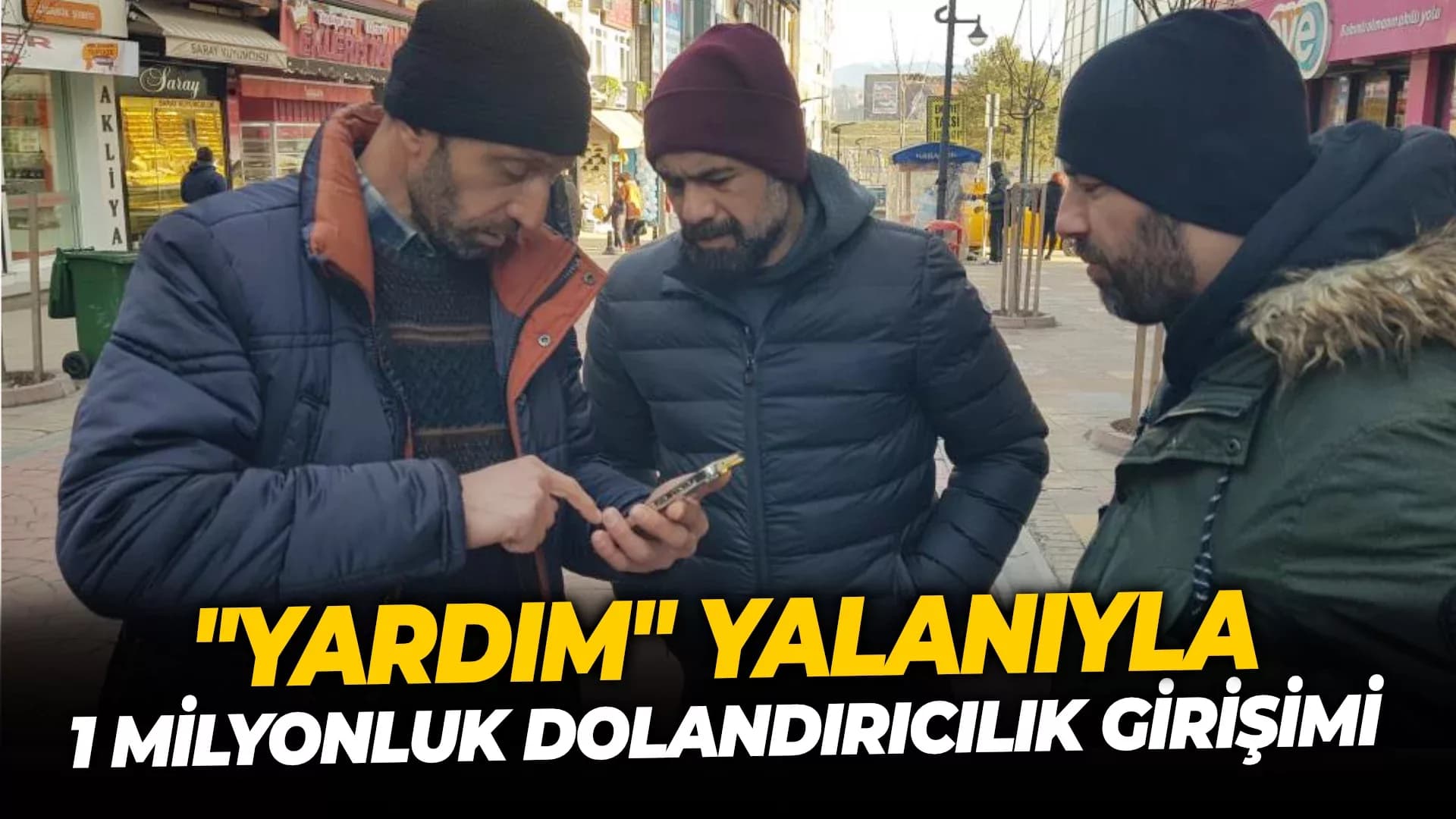 Karabük'te "yardım" yalanıyla 1 milyonluk dolandırıcılık girişimi
