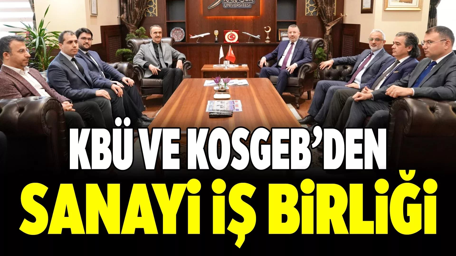 KBÜ, KOSGEB ile Güç Birliği Yapıyor