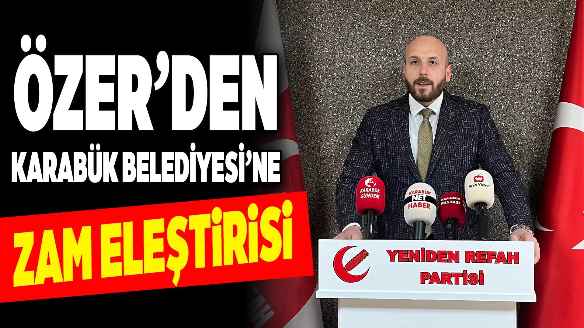 YRP İl Başkanı Özer: "Karabük Belediyesi'nin Zam Oranı Yetersiz"