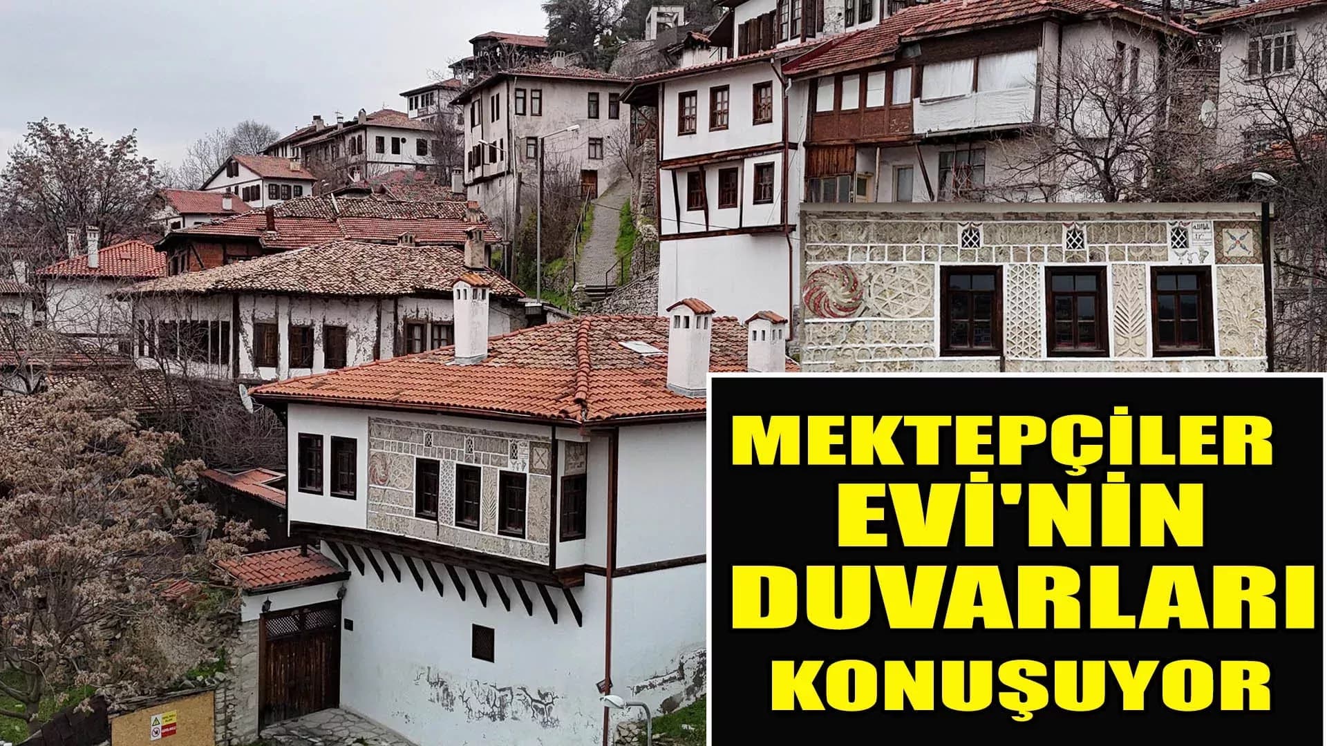Safranbolu'nun En Eski Evlerinden Biri Müze Oluyor!