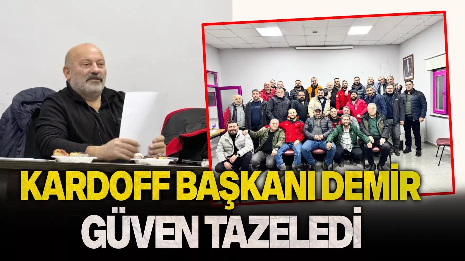 KARDOFF Başkanı Demir güven tazeledi