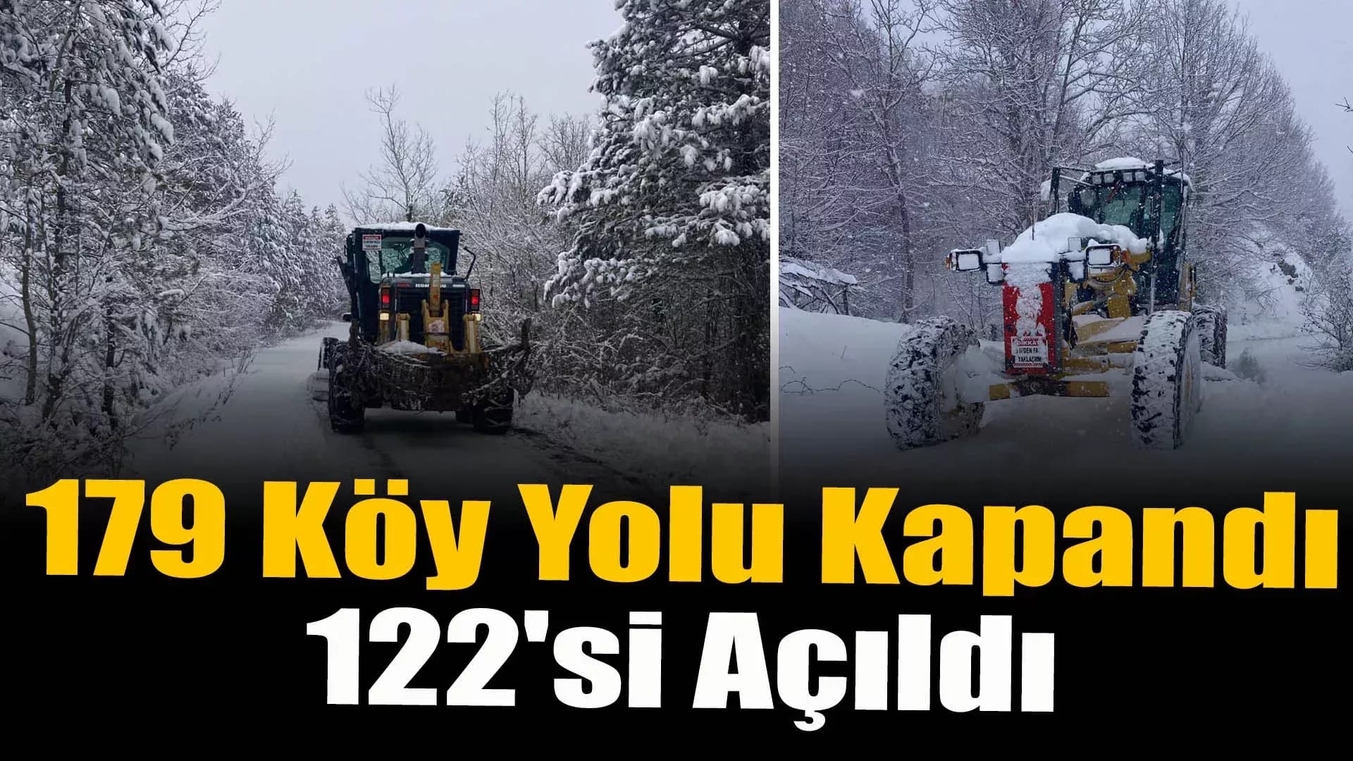 Karabük'te Ekipler 122 Köy Yolunu Açtı, Çalışmalar Devam Ediyor