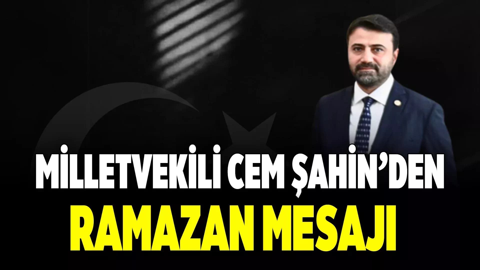 Milletvekili Şahin’den Ramazan ayı mesajı