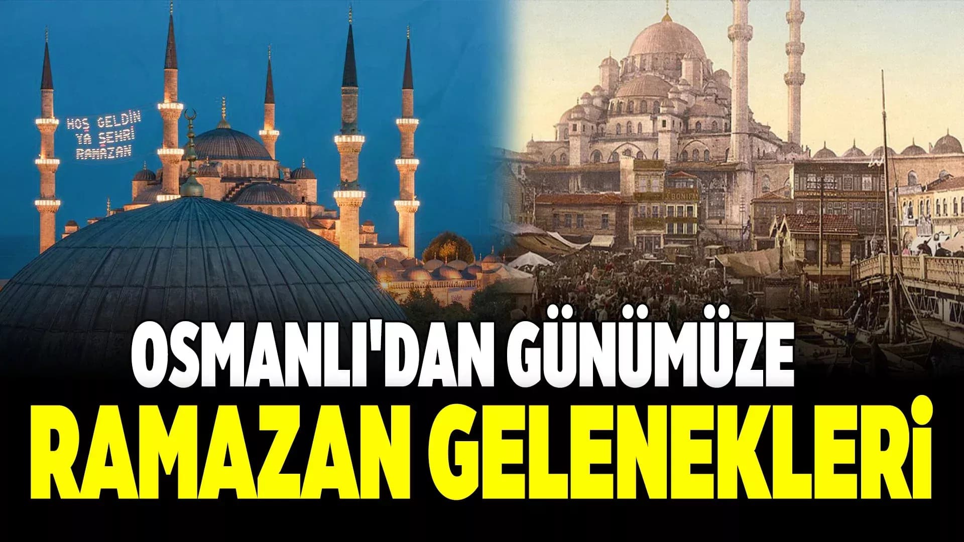 Osmanlı’dan Günümüze Ramazan Gelenekleri Değişime Uğradı