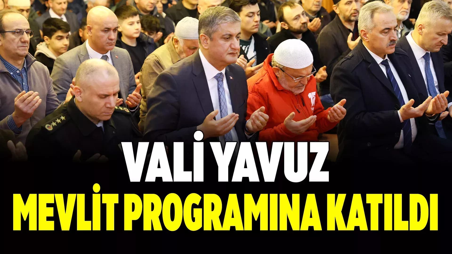 Vali Yavuz, Şehitler İçin Okutulan Mevlide Katıldı
