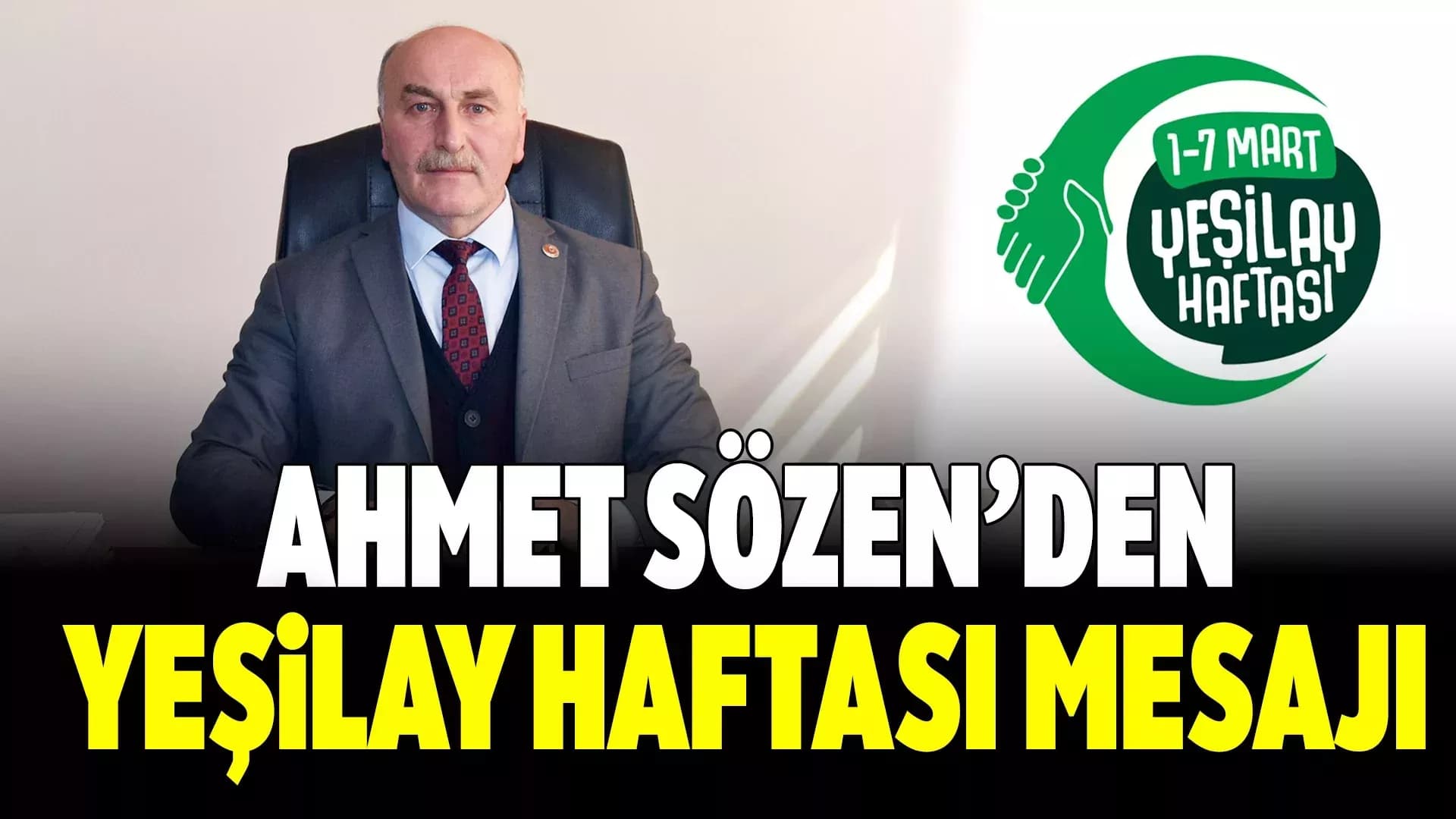 İl Genel Meclis Başkanı Ahmet Sözen’den Yeşilay Haftası Mesajı