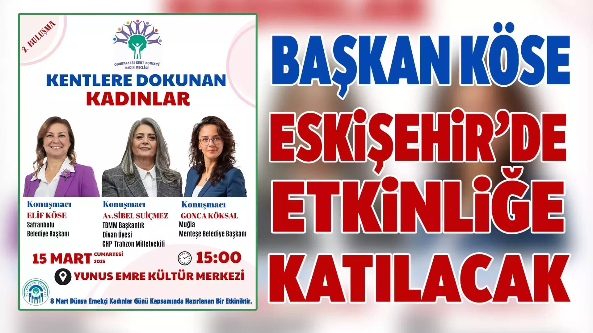Başkan Köse, Eskişehir’de Kadın Eliyle Değişen Kentleri Anlatacak