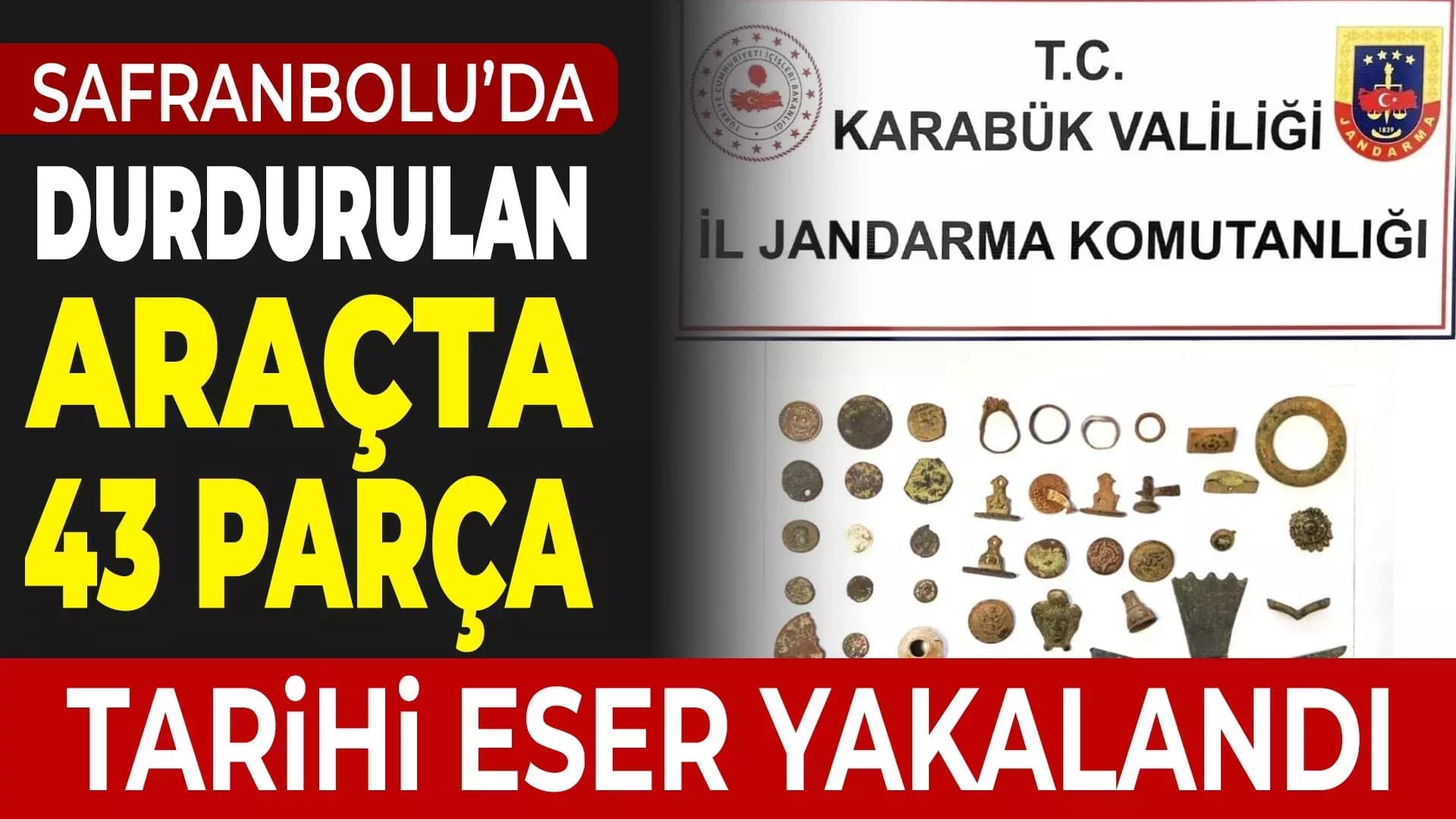 Safranbolu'da araçta 43 parça tarihi eser ele geçirildi