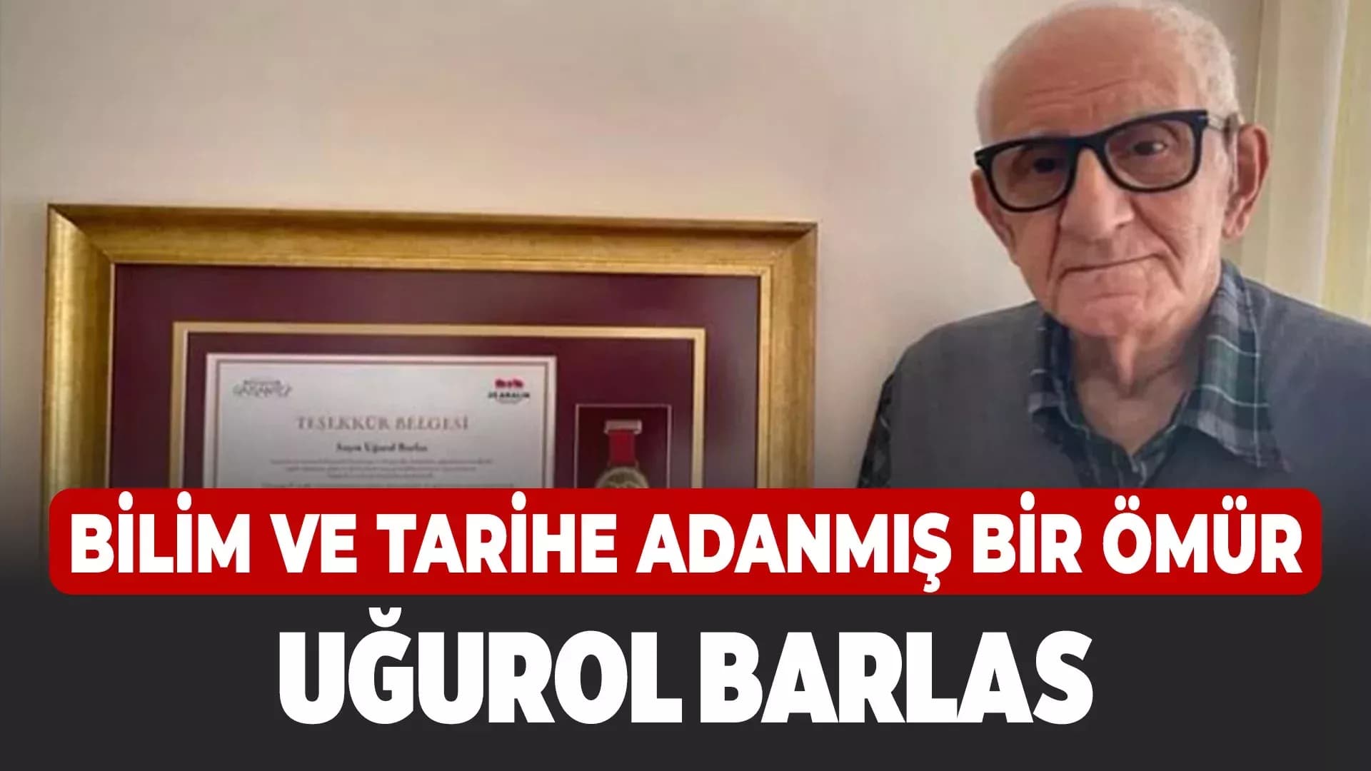 Tıp Tarihinin Çınarı Uğurol Barlas: Karabük’ün Gözbebeği