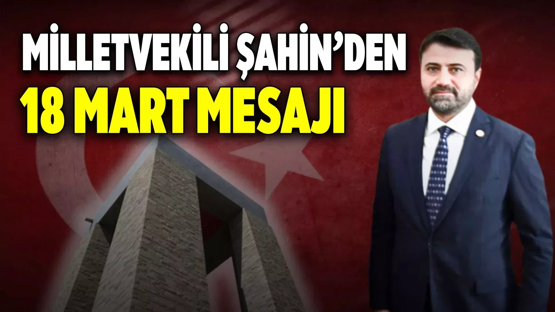 Milletvekili Şahin’den “18 Mart Şehitleri Anma Günü” mesajı