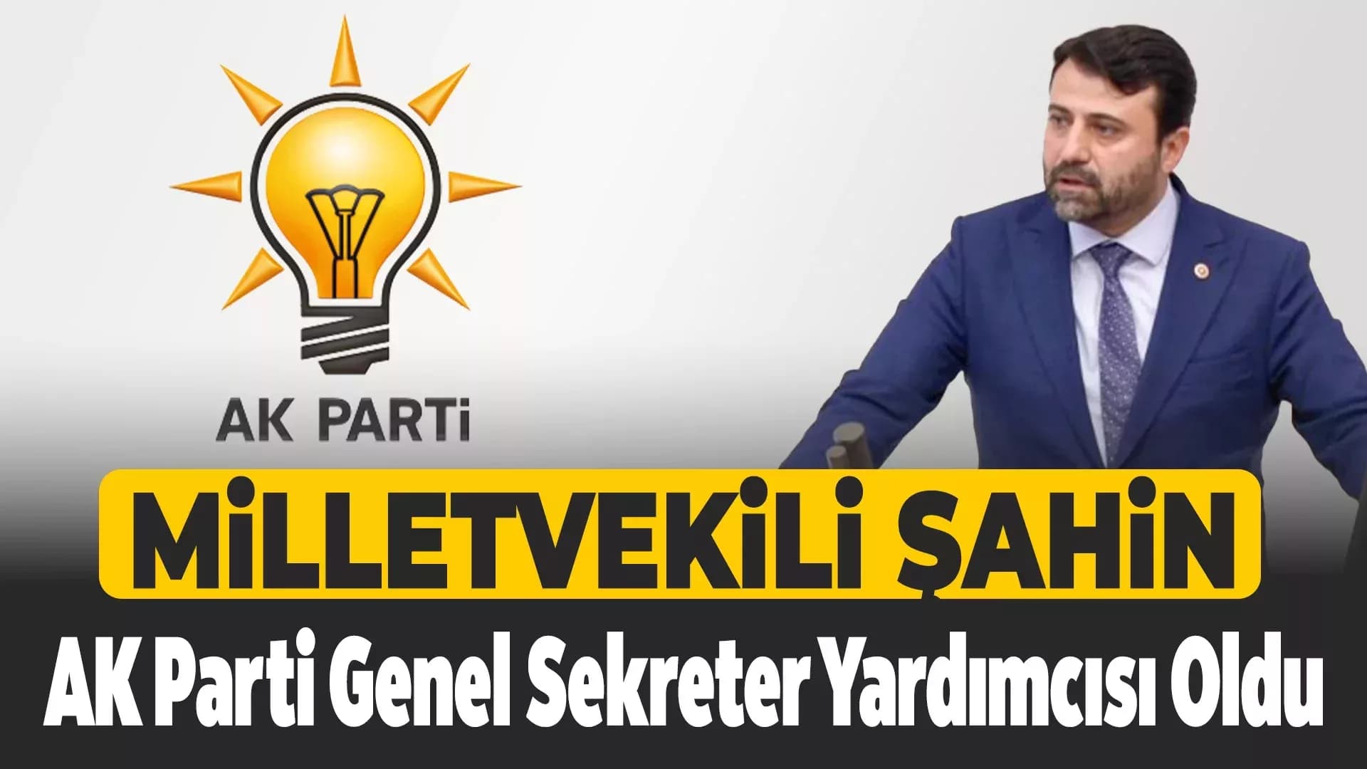 Cem Şahin Yeniden AK Parti Genel Sekreter Yardımcısı Oldu