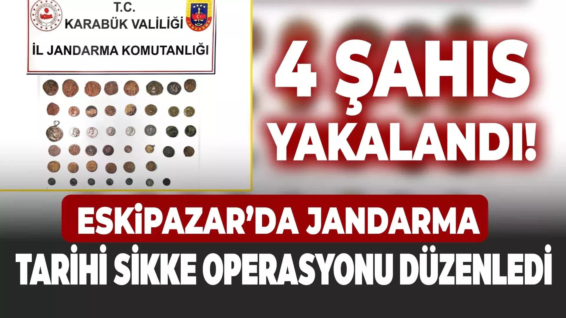 Eskipazar'da 4 Kişi 45 Sikke ile Yakalandı