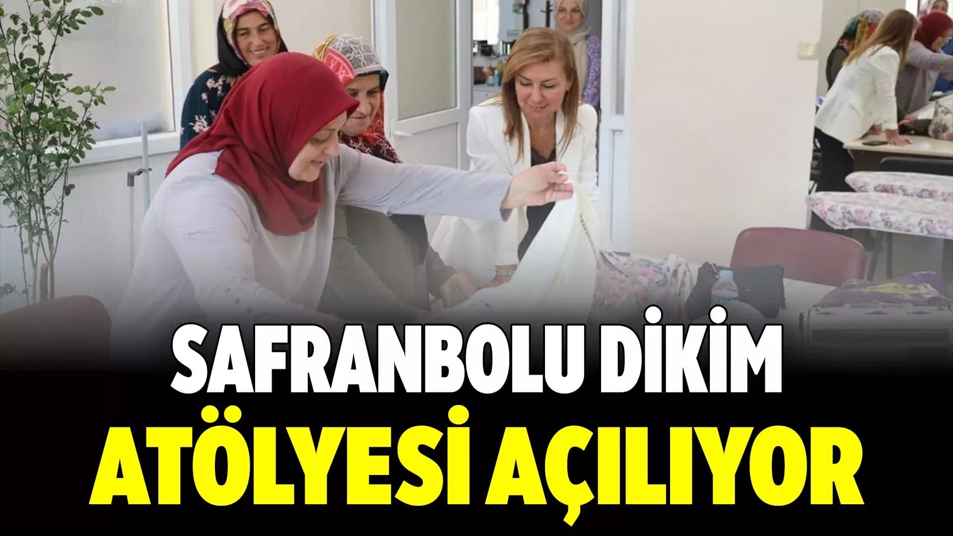 Safranbolu Dikim Atölyesi Açılışa Gün Sayıyor