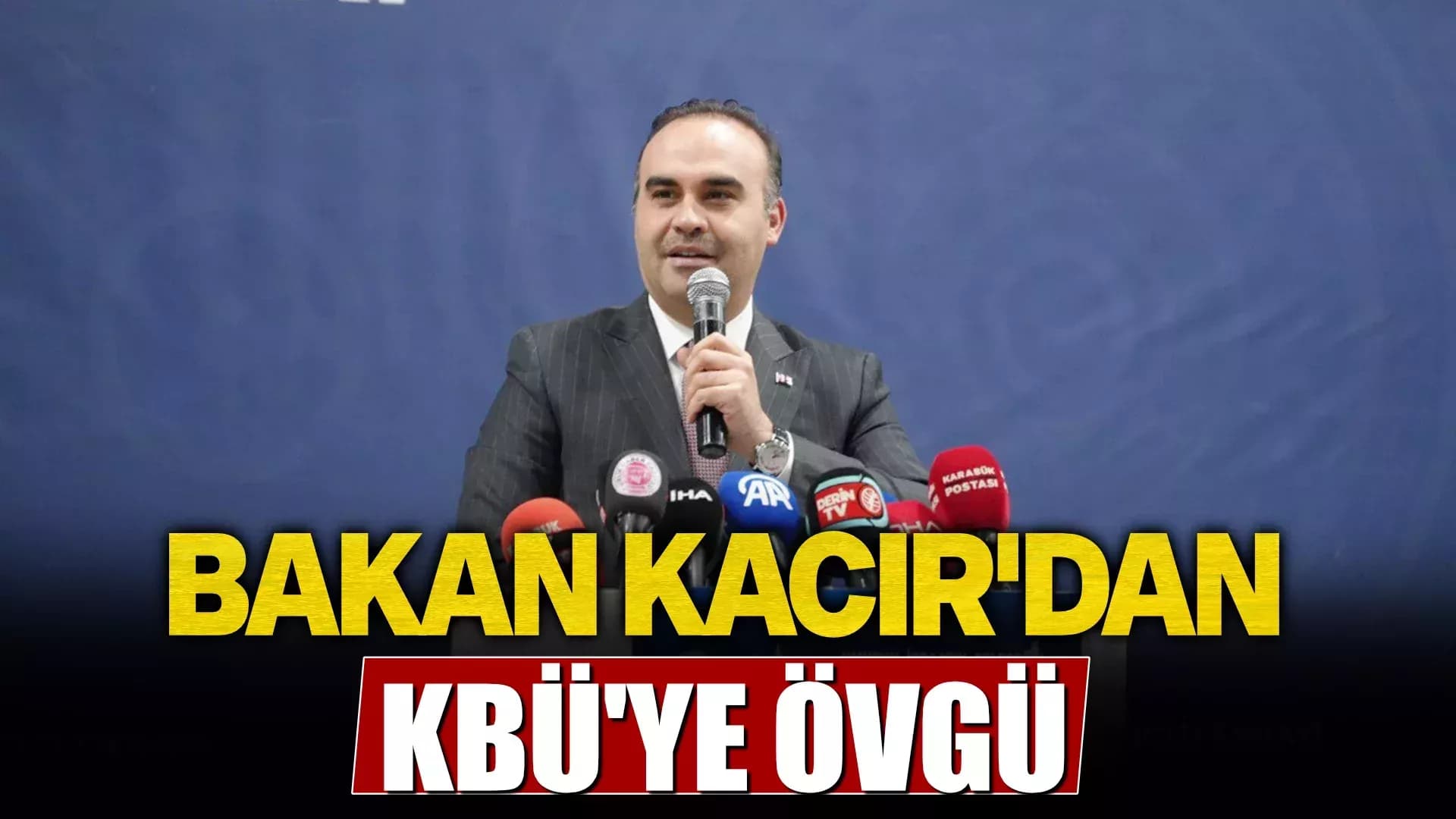 Bakan Kacır: “Karabük Üniversitesi, Mühendislik Alanında Türkiye’nin Önde Gelen Üniversitelerinden Biri”