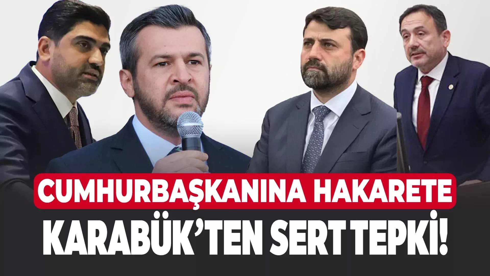 Cumhurbaşkanı ve Ailesine Hakarete Karabük'ten Tepki