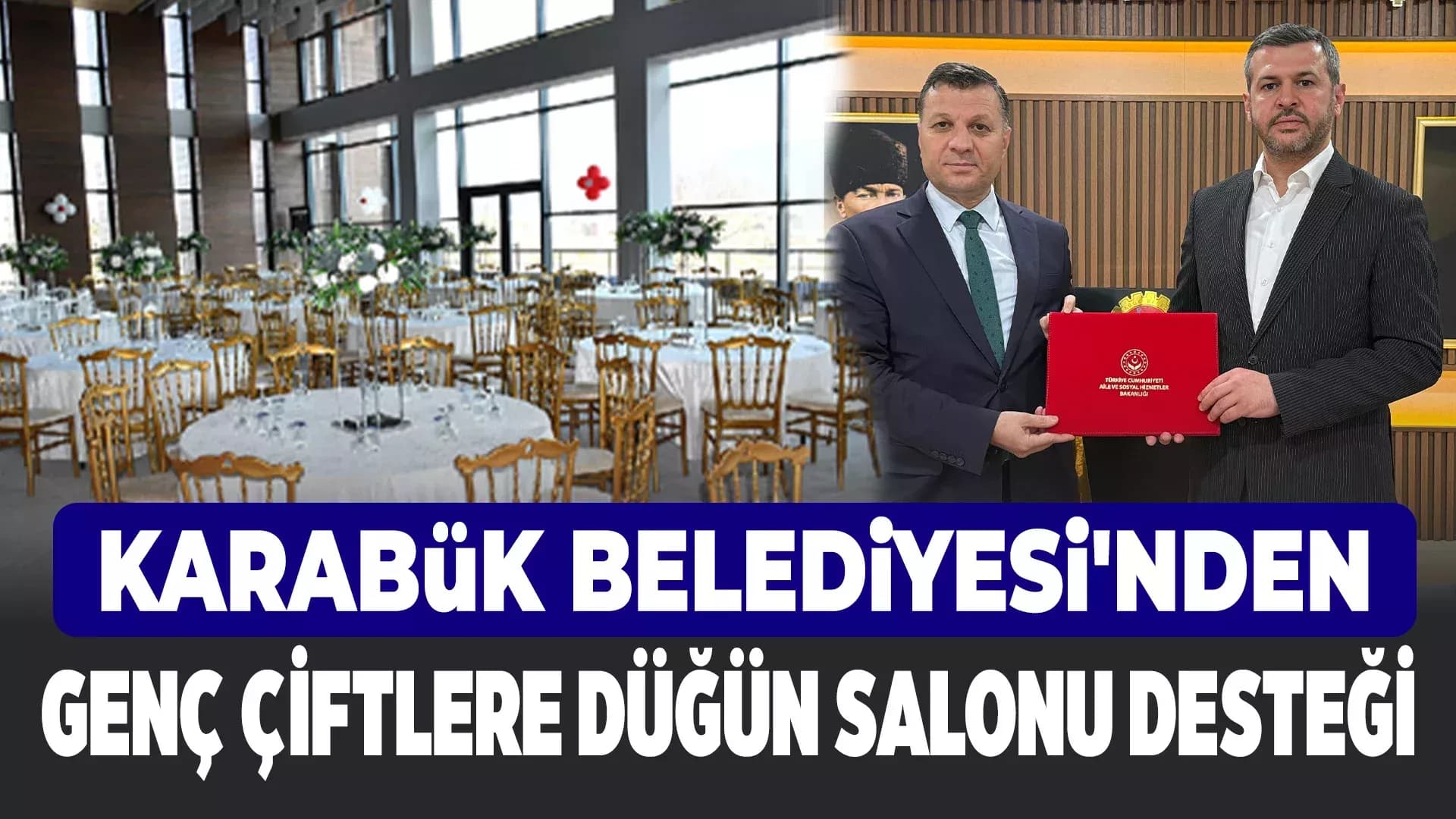 Karabük Belediyesi'nden Genç Çiftlere Ücretsiz Düğün Salonu Desteği