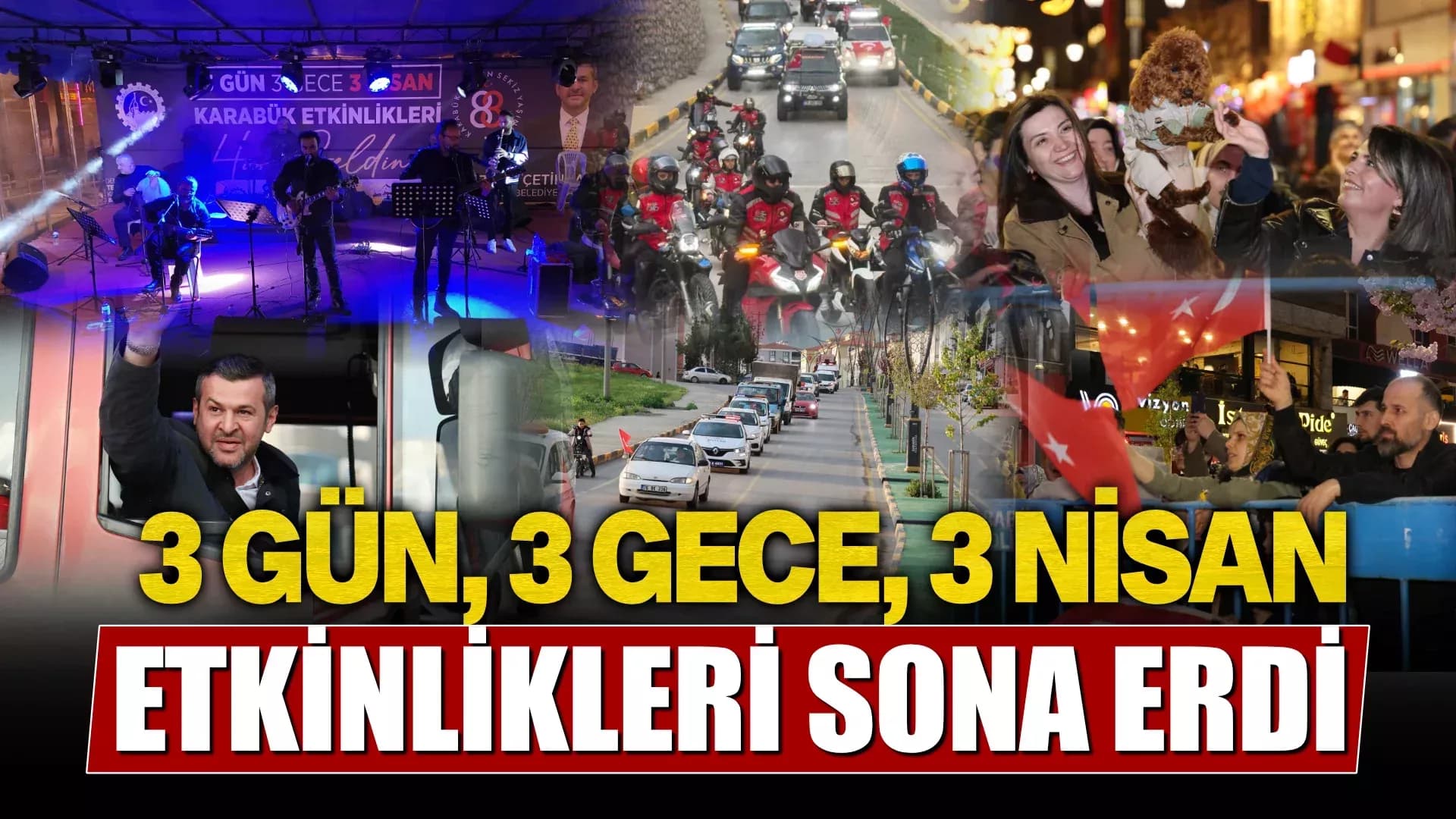 3 Gün 3 Gece 3 Nisan Etkinlikleri Sona Erdi
