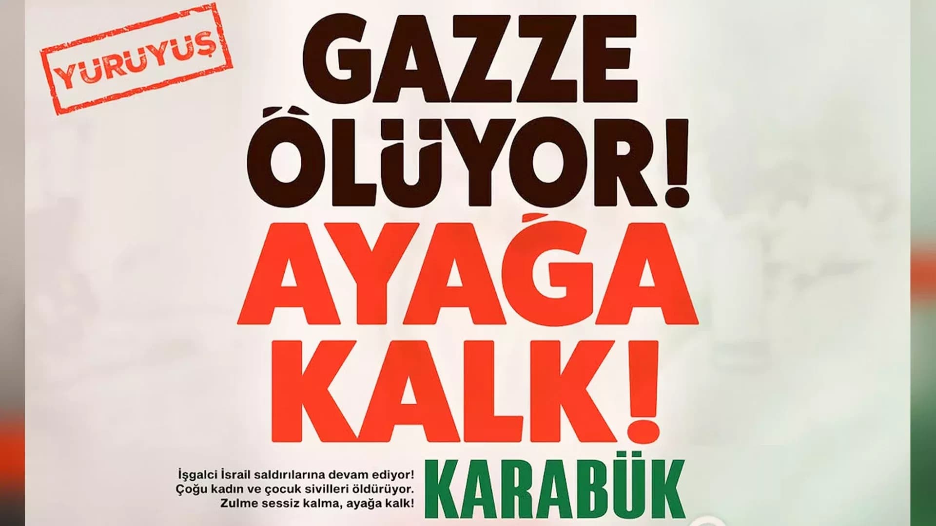Gazze Ölüyor! Ayağa Kalk Karabük!
