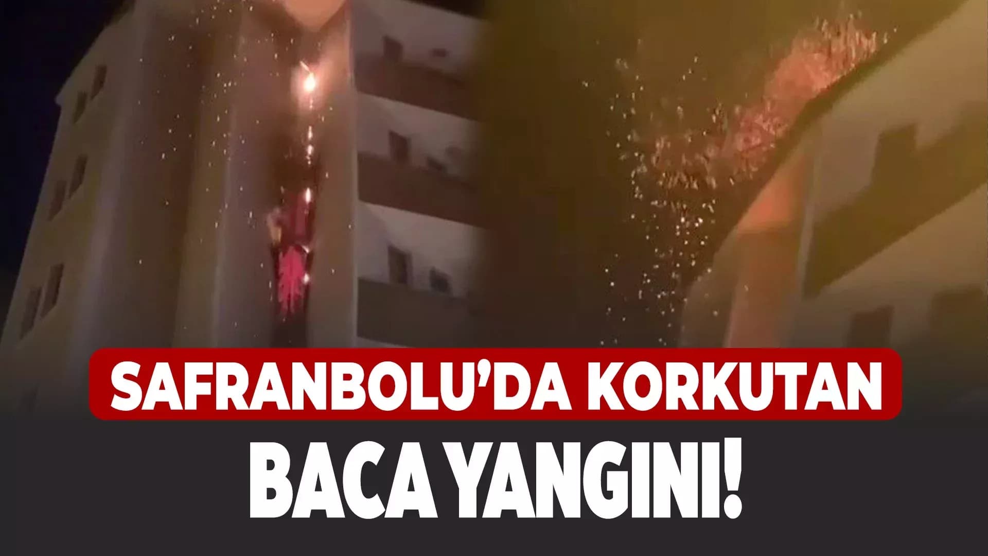 Safranbolu'da Baca Yangını Korkuttu