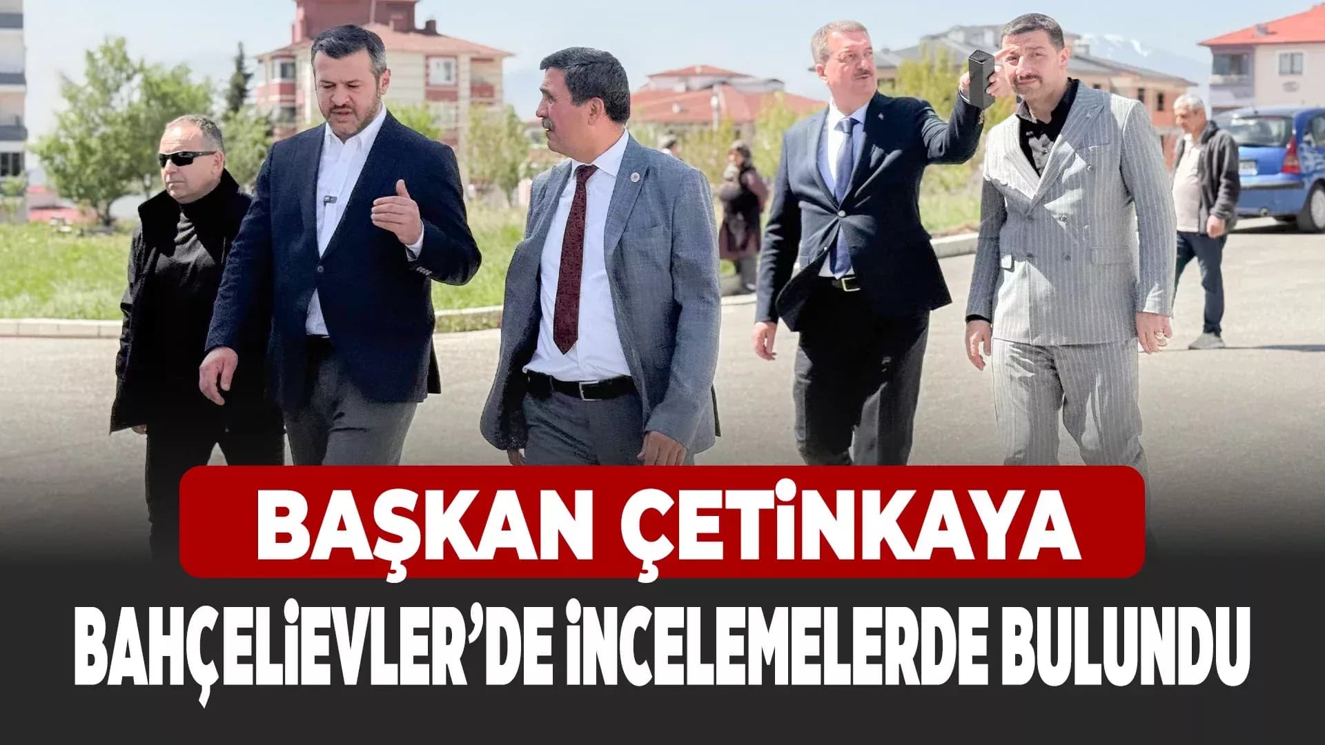 Başkan Özkan Çetinkaya, Bahçelievler Mahallesi’nde İncelemelerde Bulundu