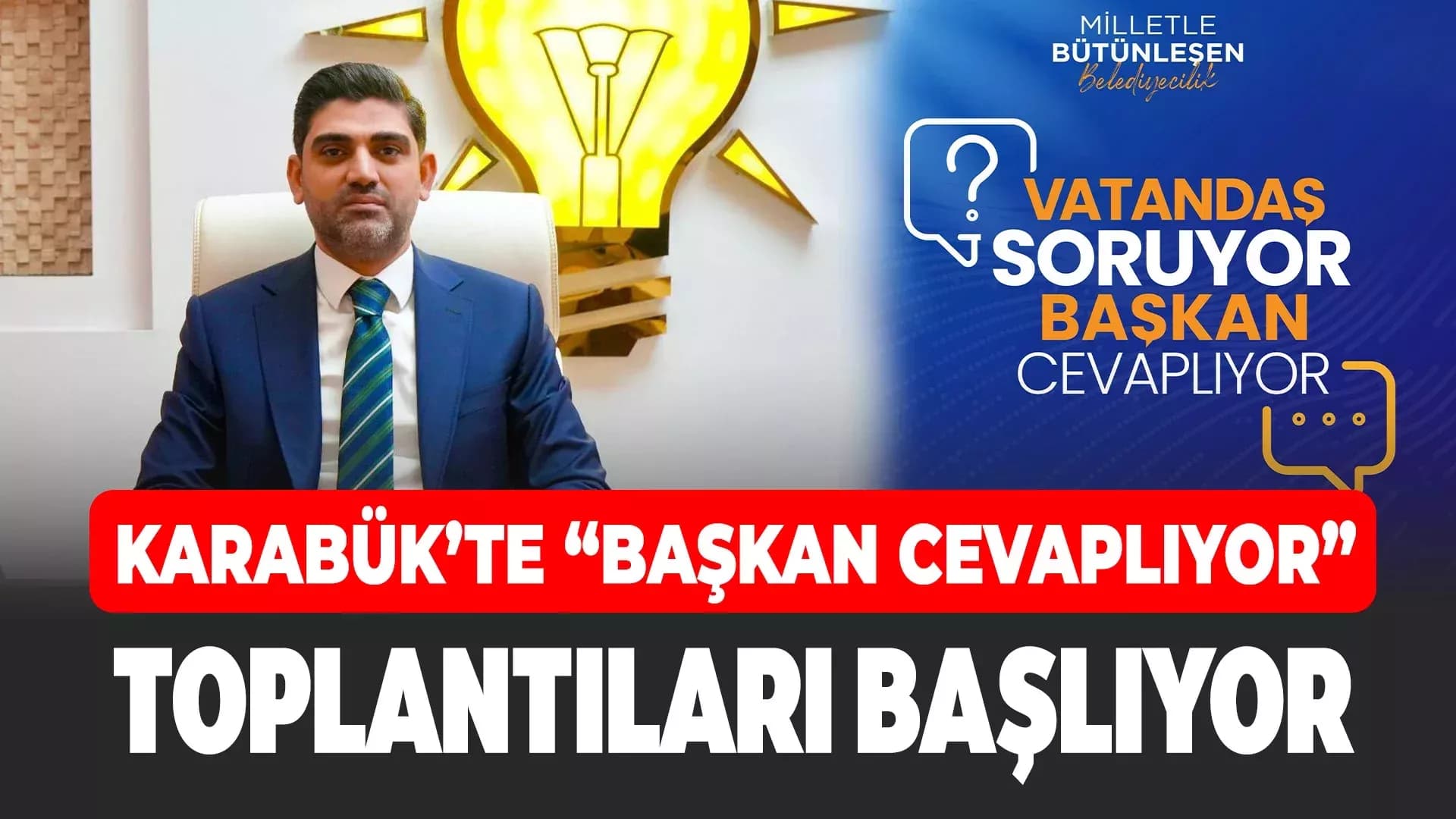 Vatandaş Soracak Başkan Cevaplayacak