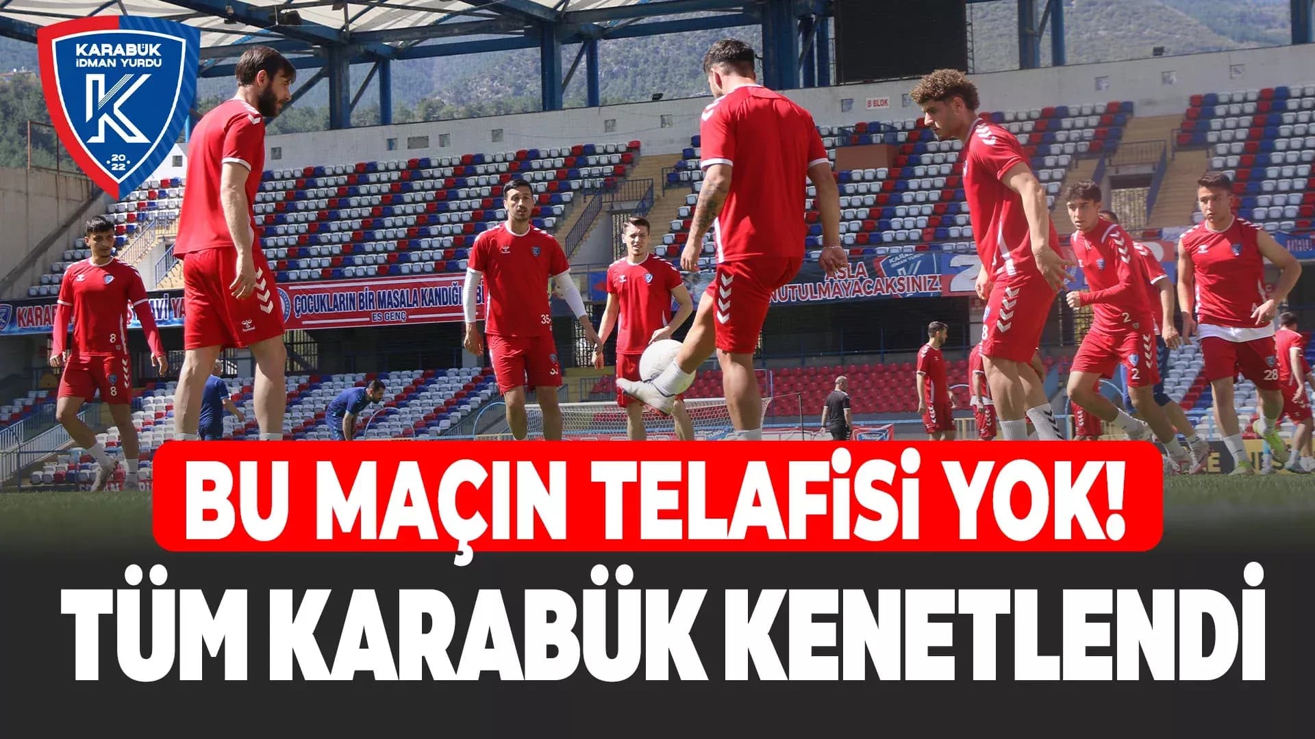 Karabük İdman Yurdu ligin en kritik maçına taraftarları davet etti