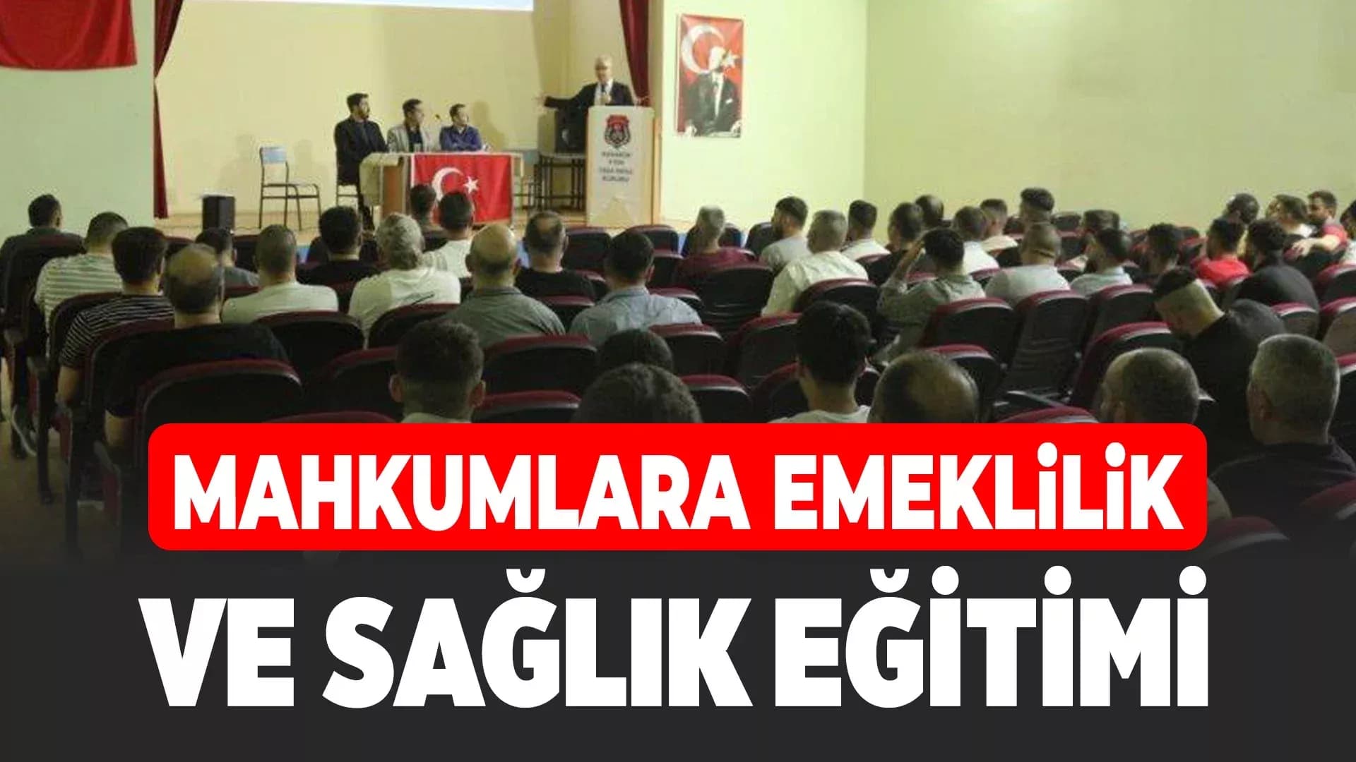 Karabük Cezaevinde Mahkumlara SGK Eğitimi