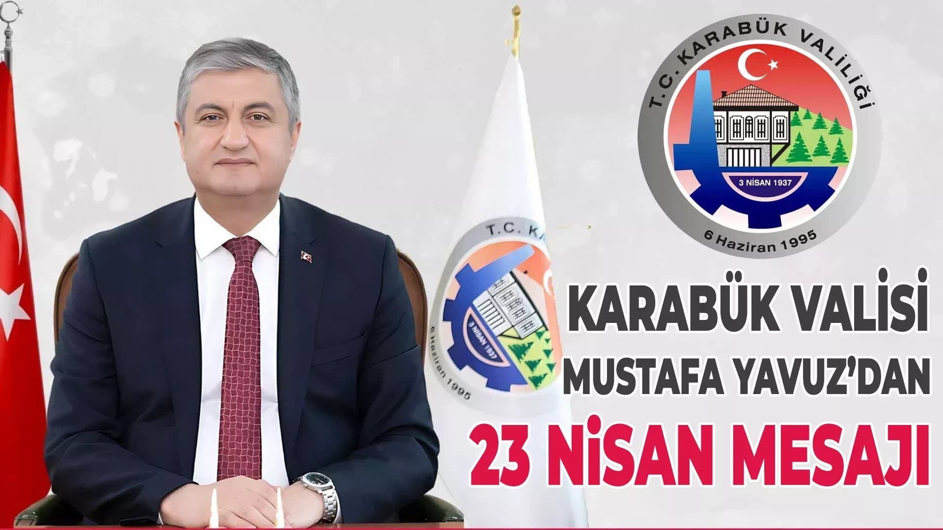 Vali Yavuz’dan 23 Nisan Mesajı: “Çocuklarımız Geleceğimizin En Değerli Hazinesidir”