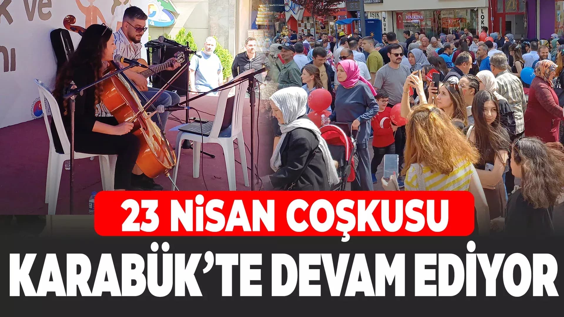 Karabük Belediyesi’nin Düzenlediği 23 Nisan Etkinliği Devam Ediyor