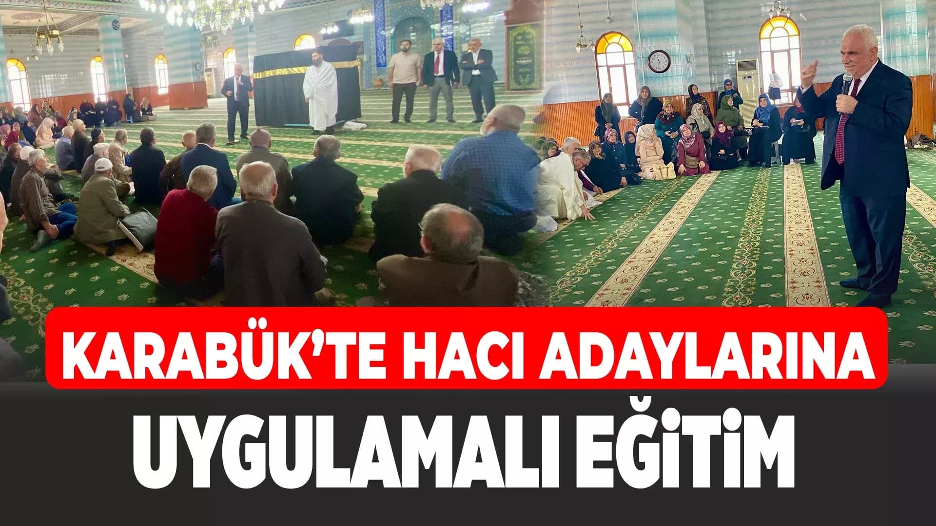 Karabük’te Hacı Adaylarına Uygulamalı Hac Eğitimi