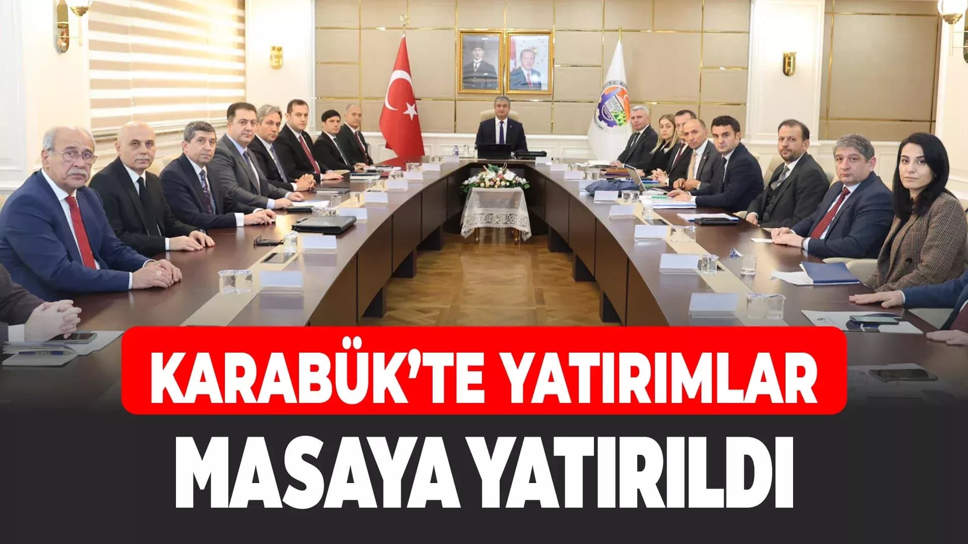 Karabük’te Yatırımlar, Değerlendirme Toplantısında Masaya Yatırıldı