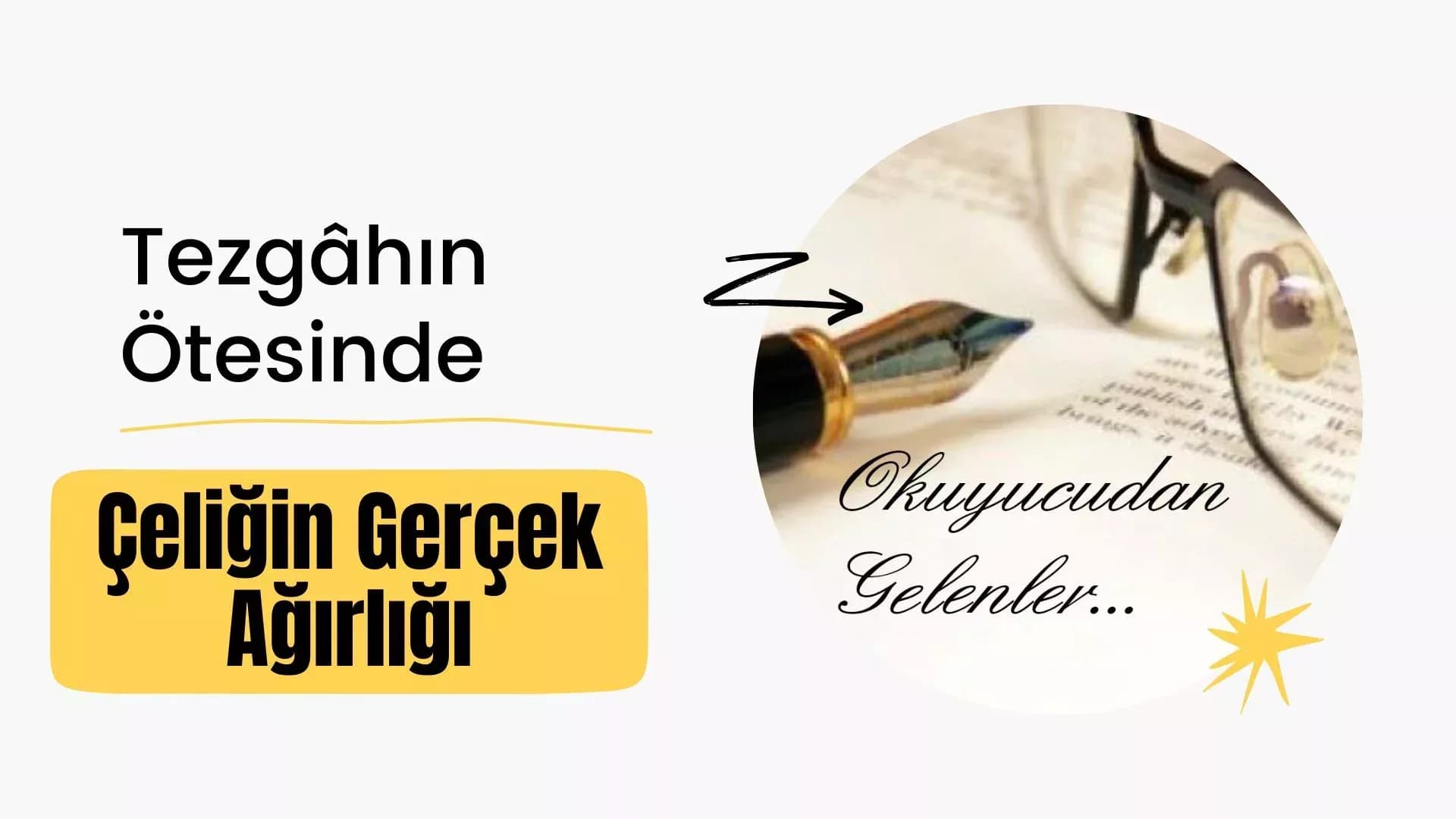 Tezgâhın Ötesinde, Çeliğin Gerçek Ağırlığı